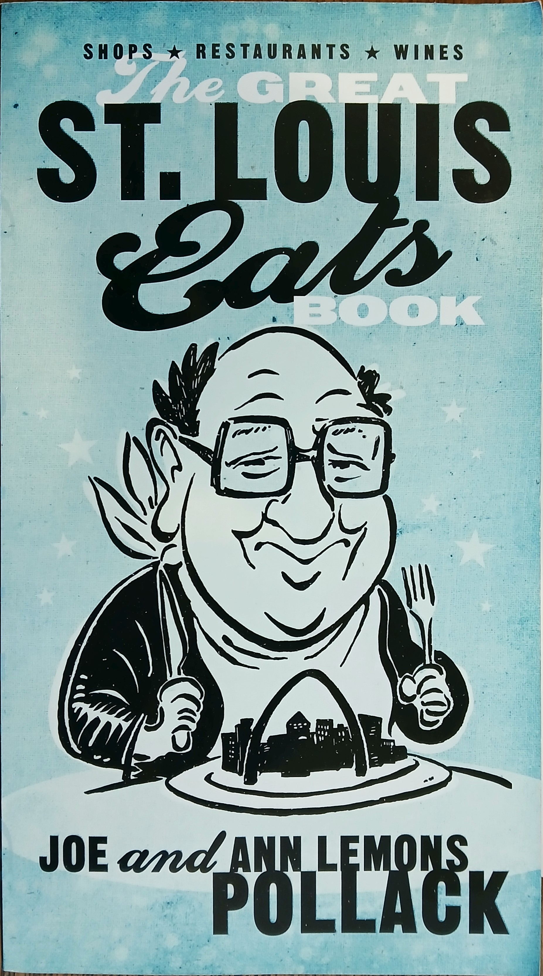 The Great St. Louis Eats Book