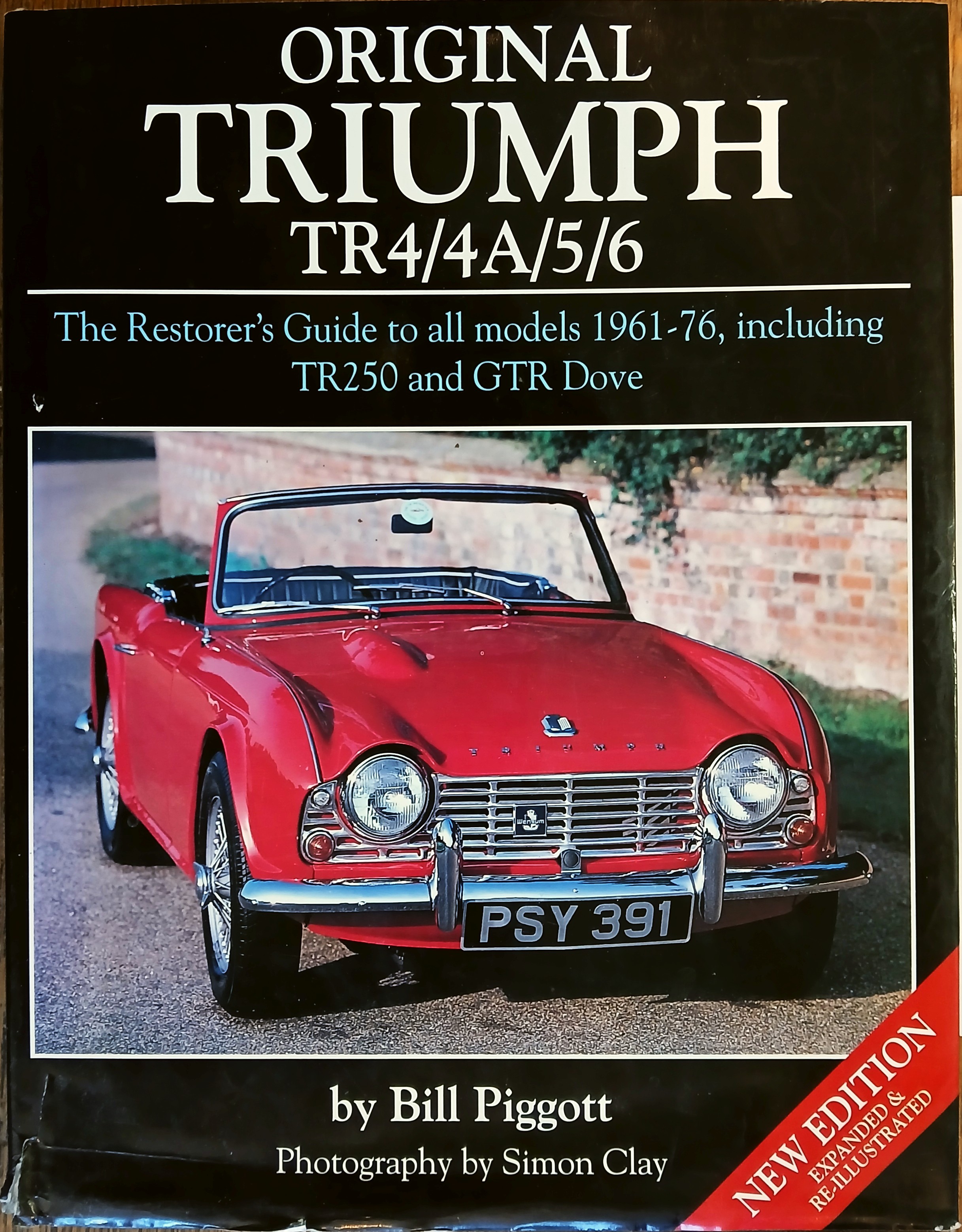 Original Triumph TR4/4A/5/6: The Restorer's Guide to All Models 1961-76, Including TR250 and GTR Dove