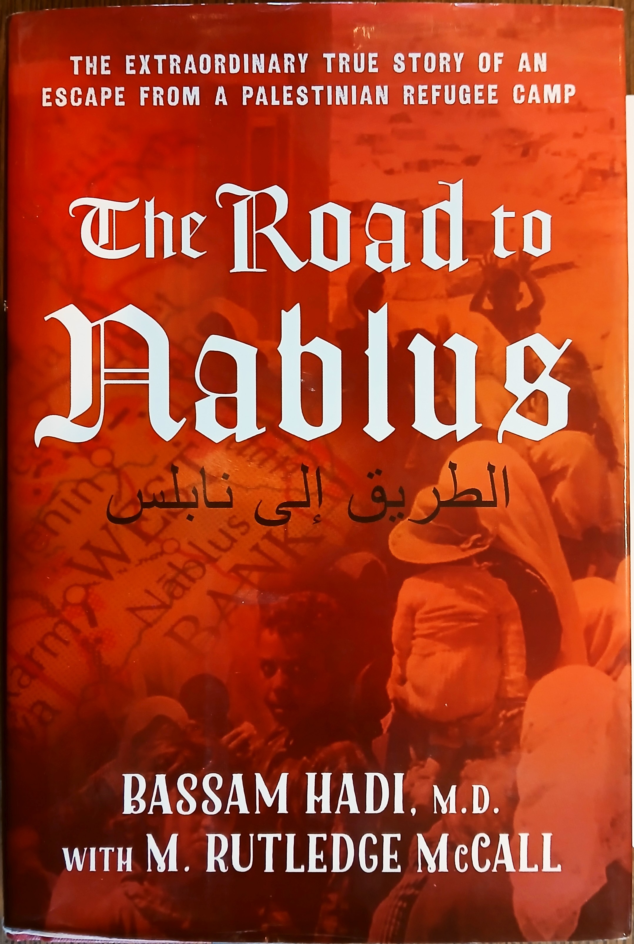 The Road to Nablus: The Extraordinary True Story of an Escape from a Palestinian Refugee Camp