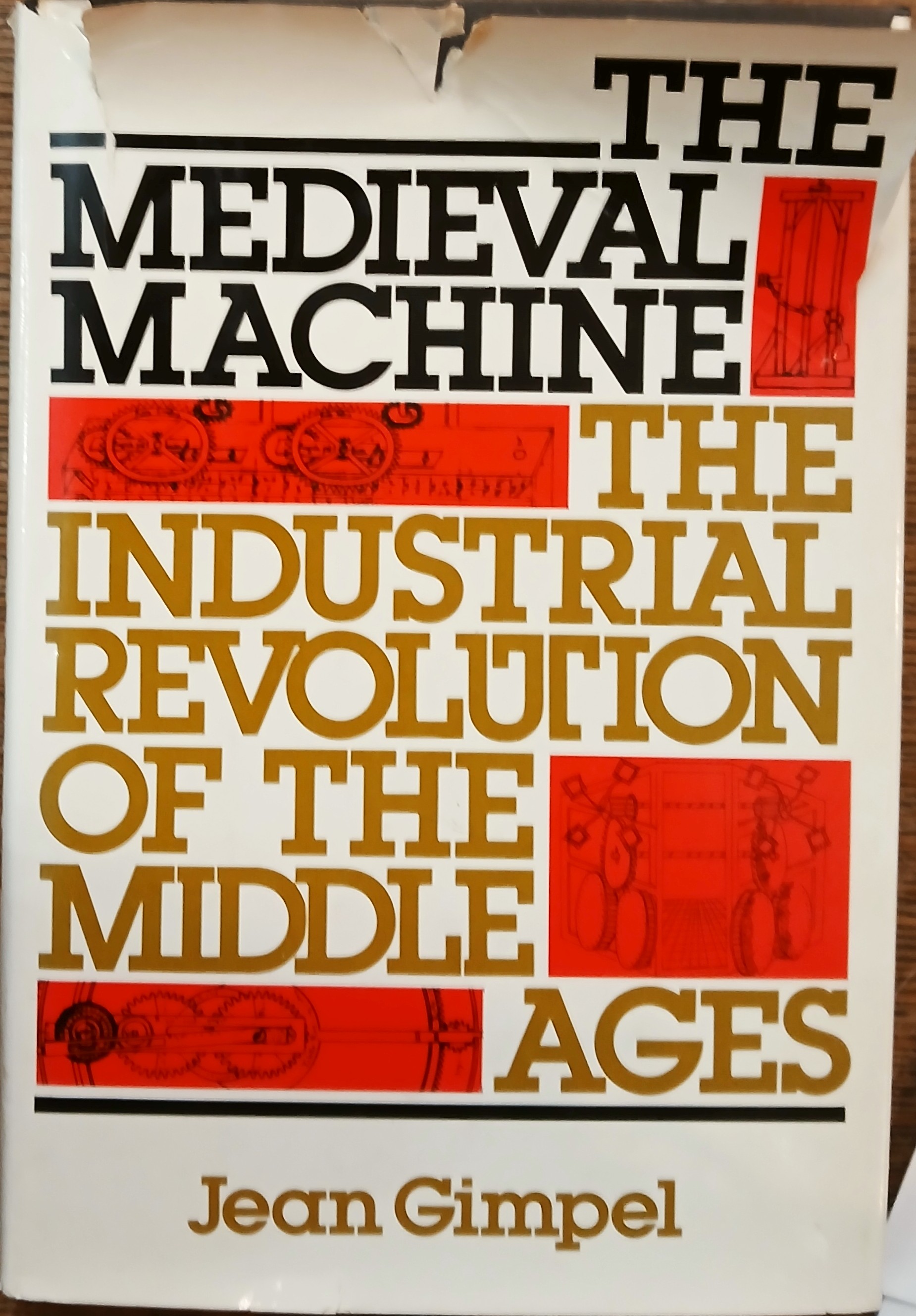 The Medieval Machine: The Industrial Revolution of the Middle Ages