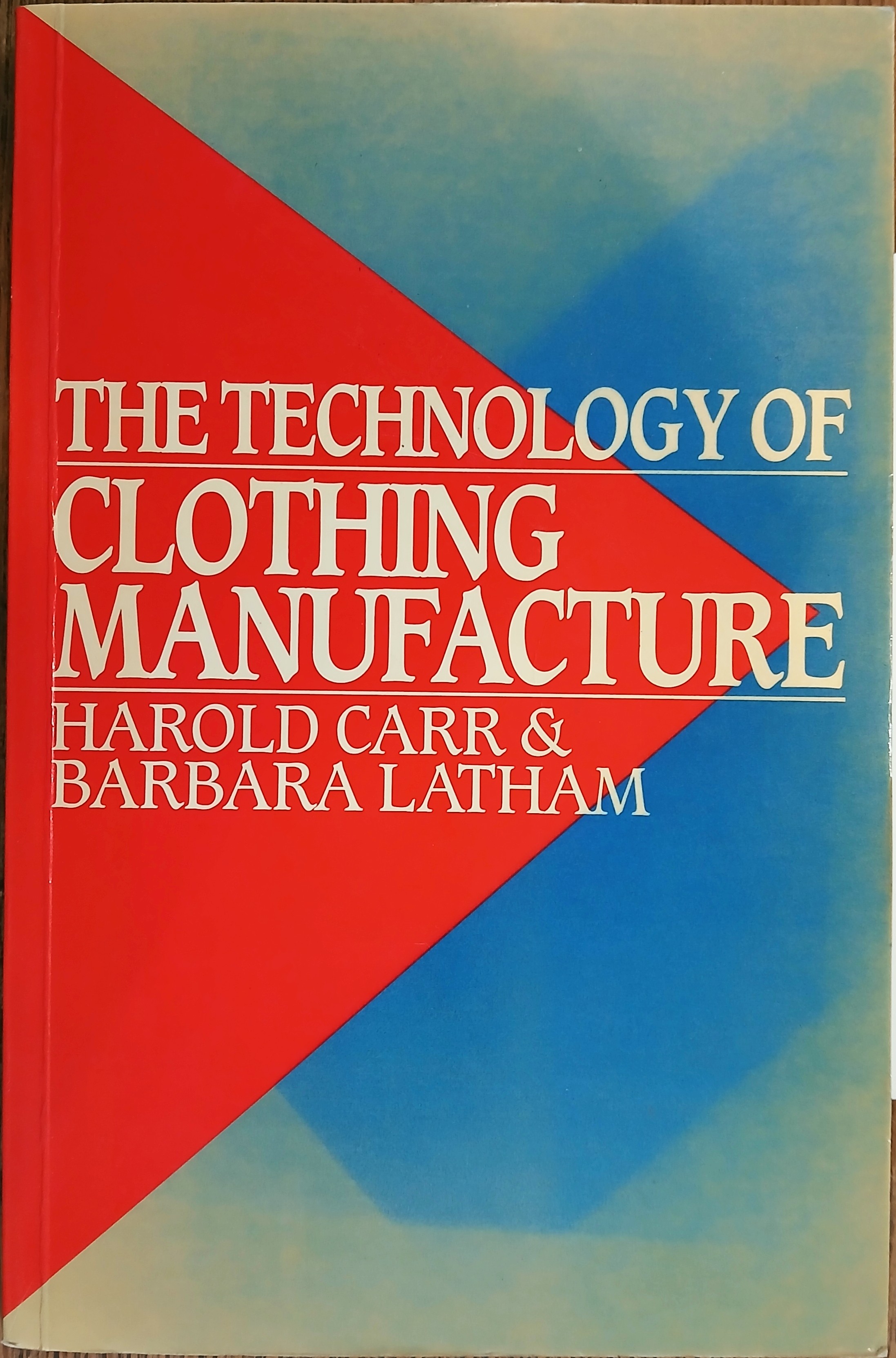 The Technology of Clothing Manufacture