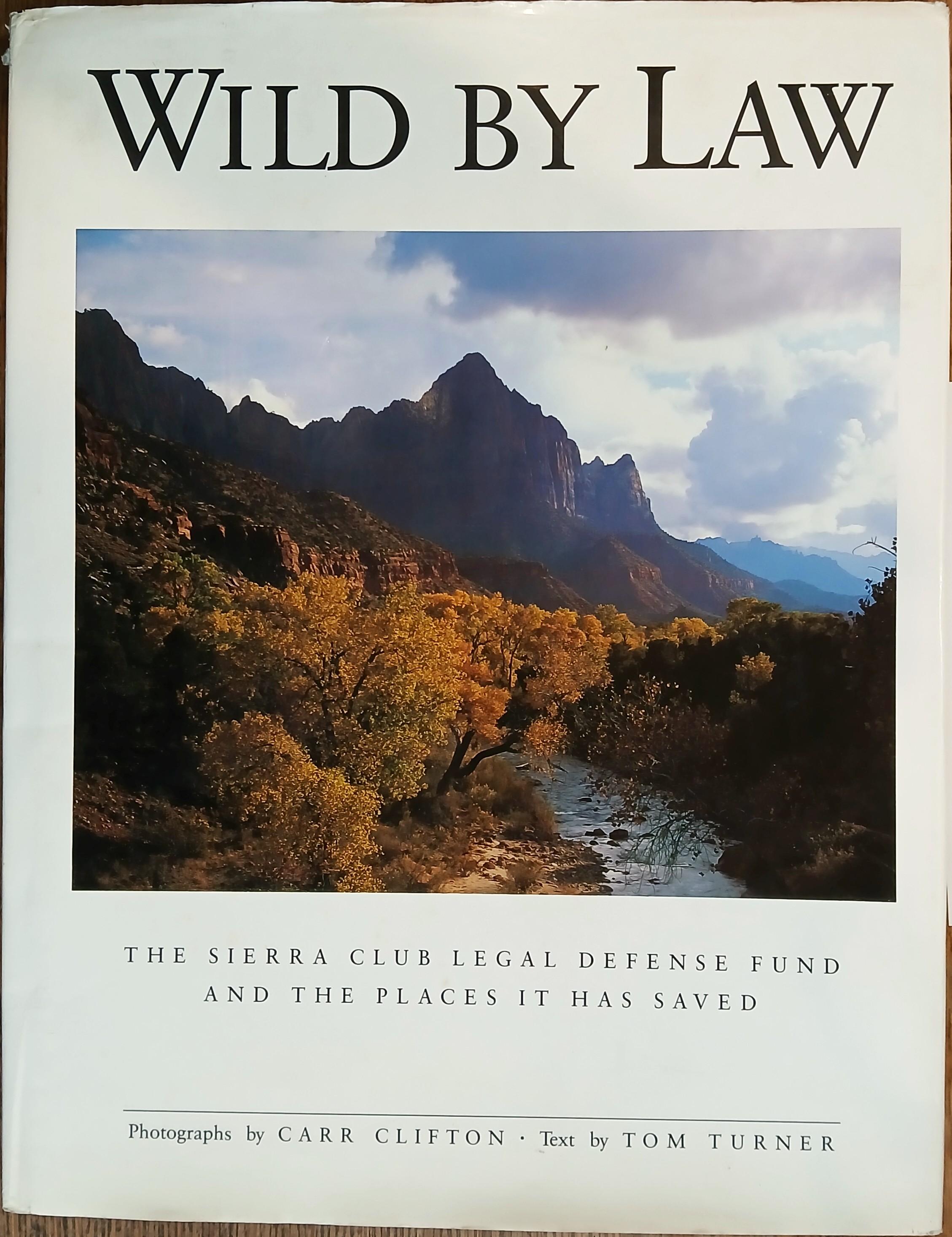 Wild By Law: The Sierra Club Legal Defense Fund and the Places It Has Saved