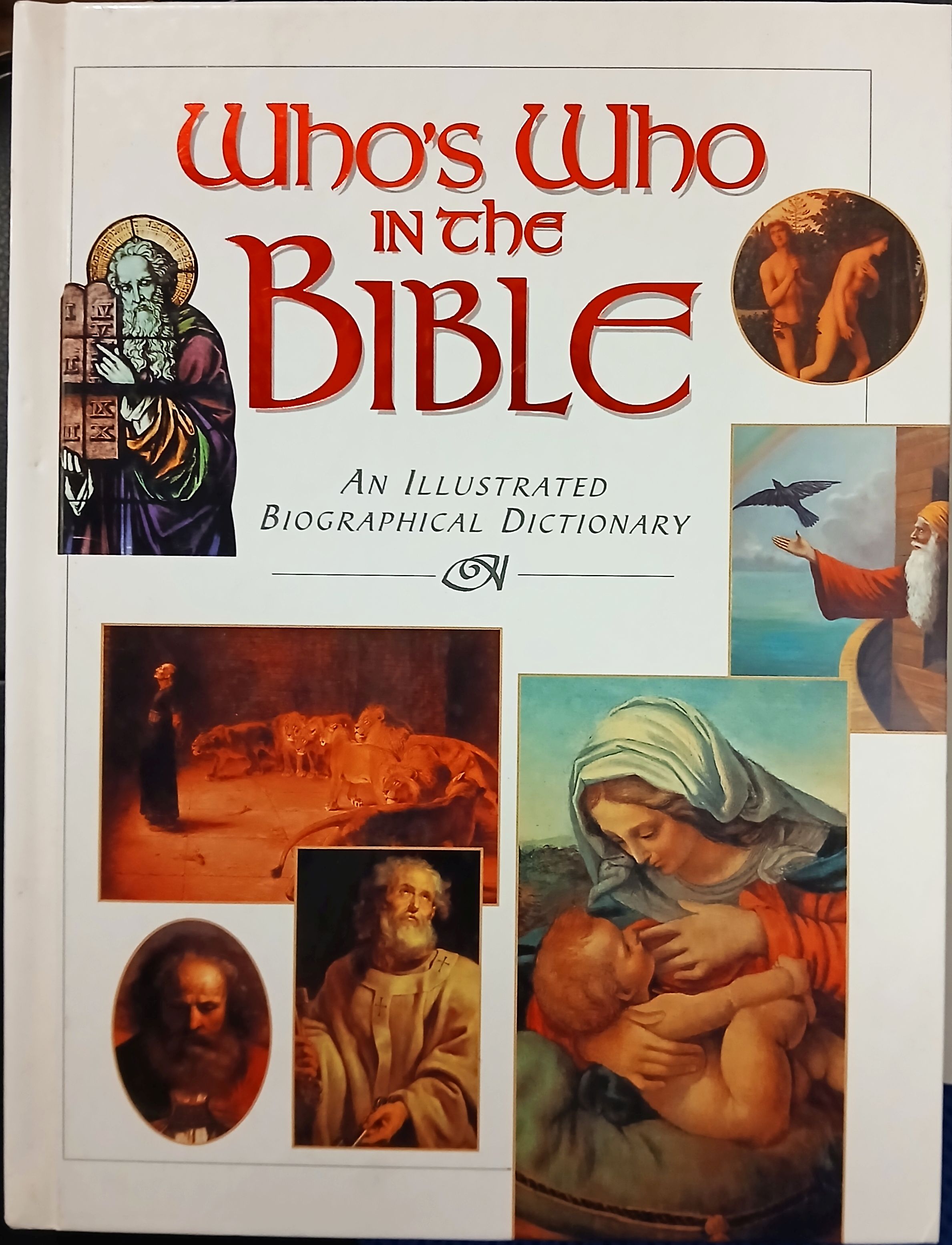 Who's Who in the Bible: An Illustrated Biographical Dictionary