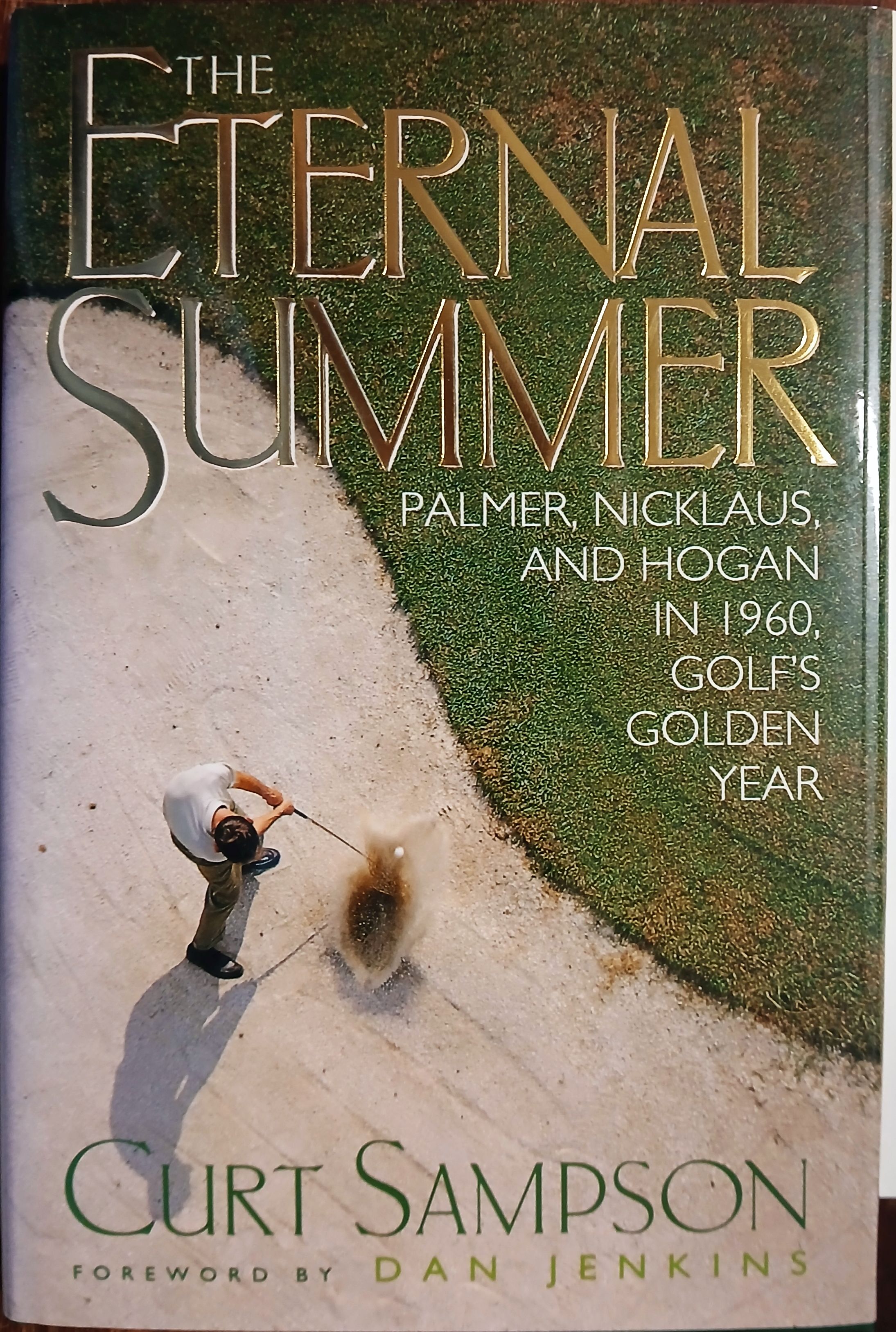 The Eternal Summer: Palmer, Nicklaus, and Hogan in 1960, Golf's Golden Year