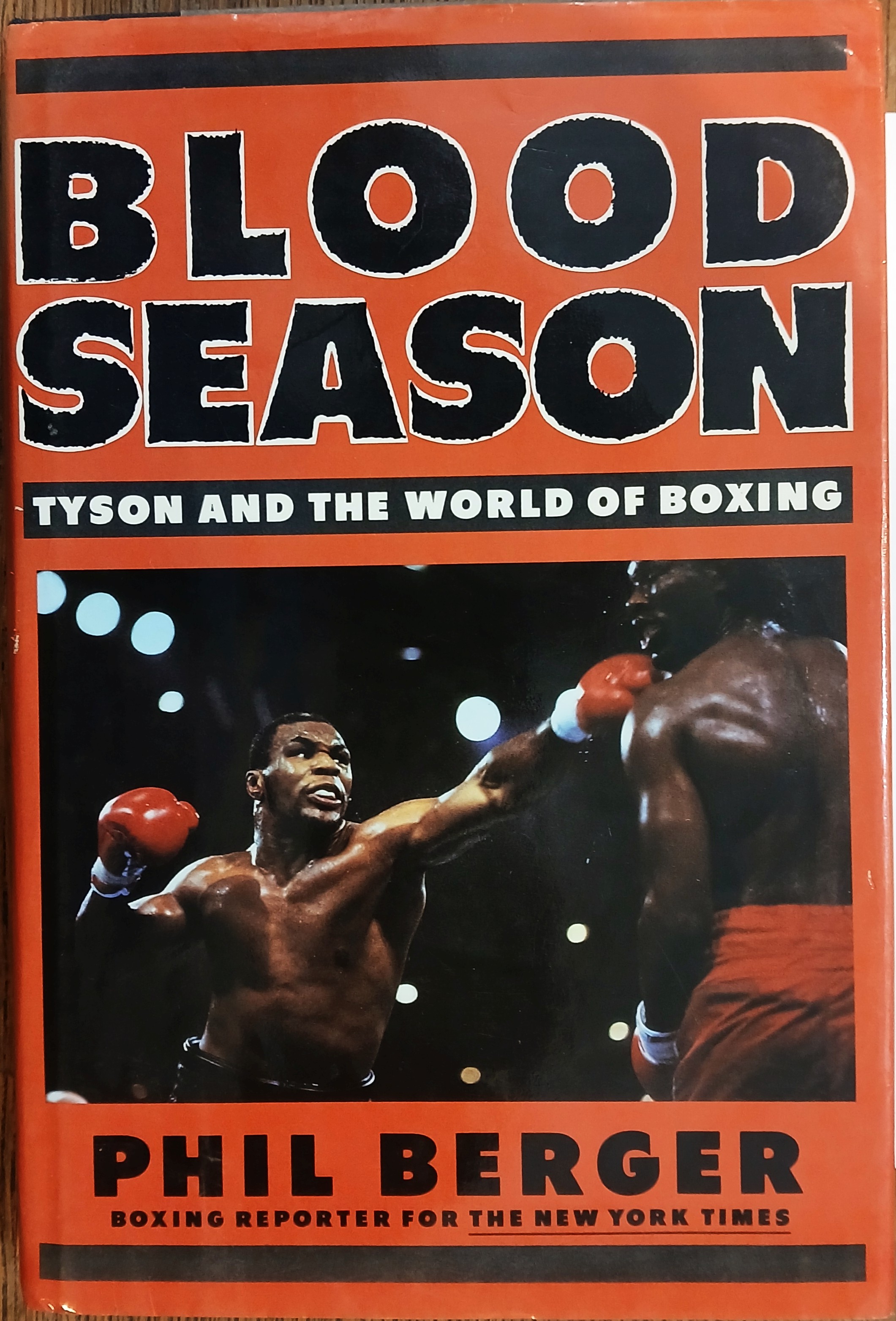 Blood Season: Tyson and the World of Boxing