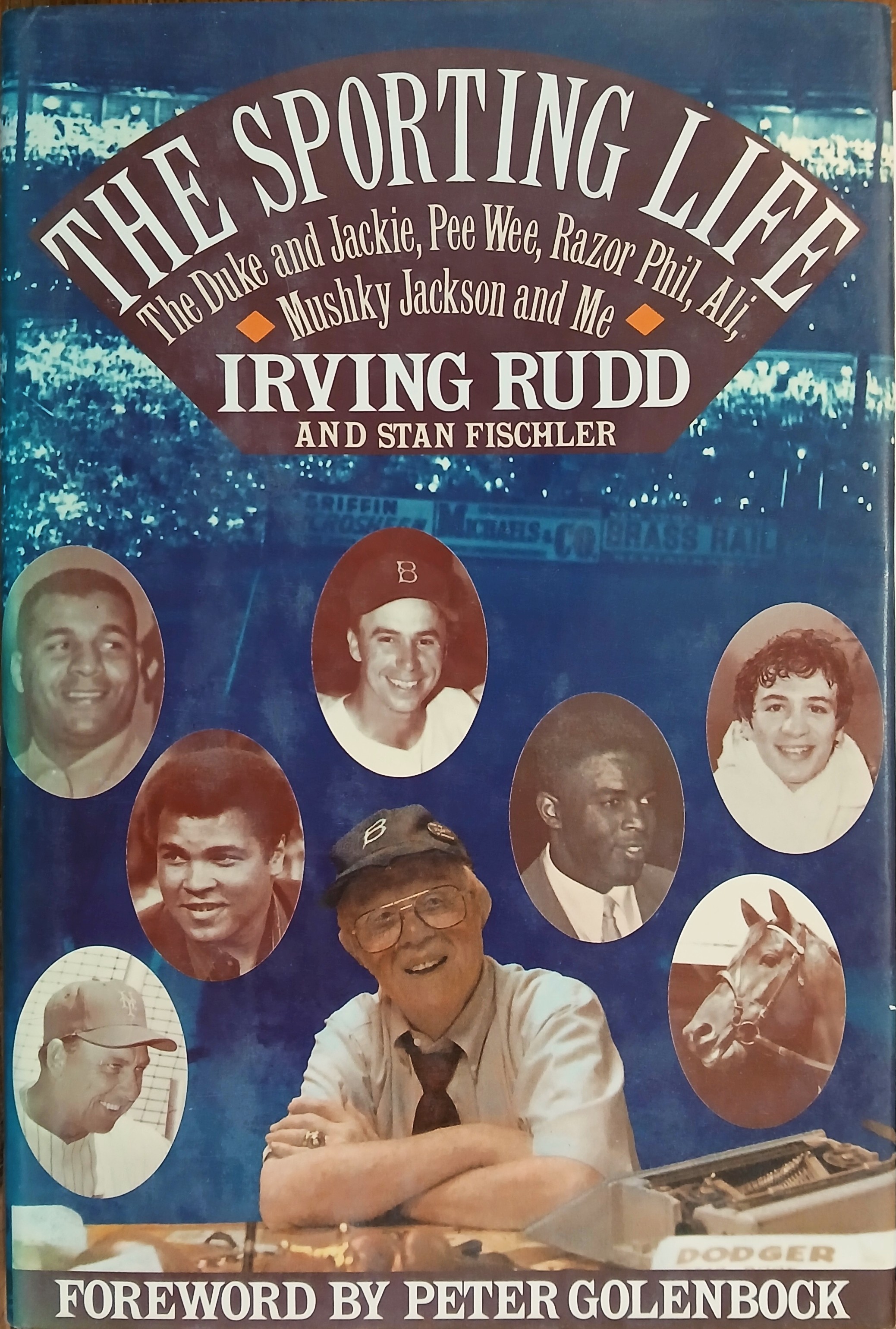 The Sporting Life: The Duke and Jackie, Pee Wee, Razor Phil, Ali, Mushky Jackson, and Me