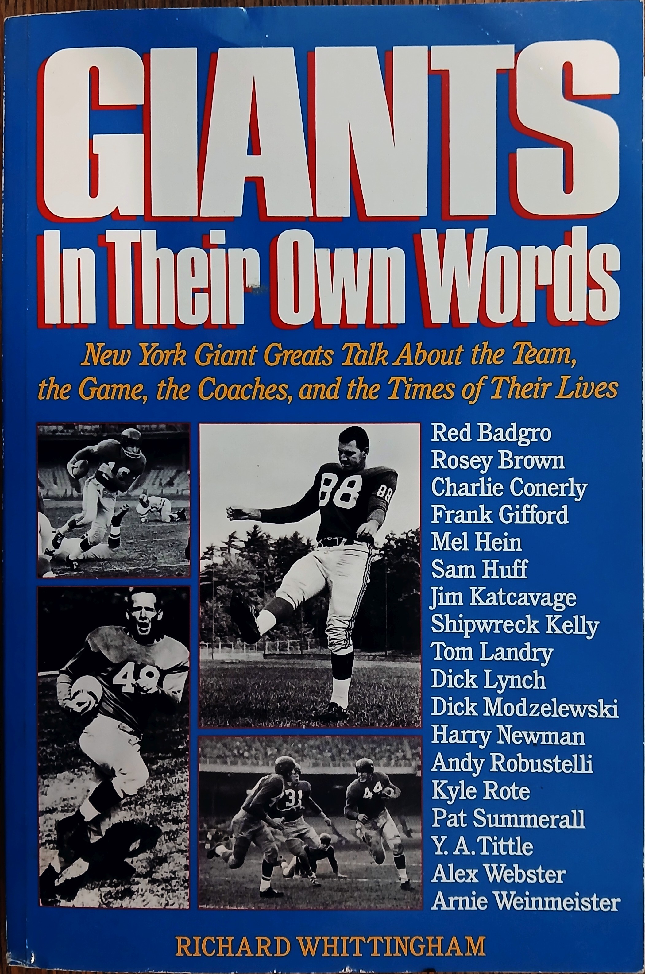 Giants In Their Own Words: New York Giants Talk About the Team, the Game, the Coaches, and the Time of Their Lives