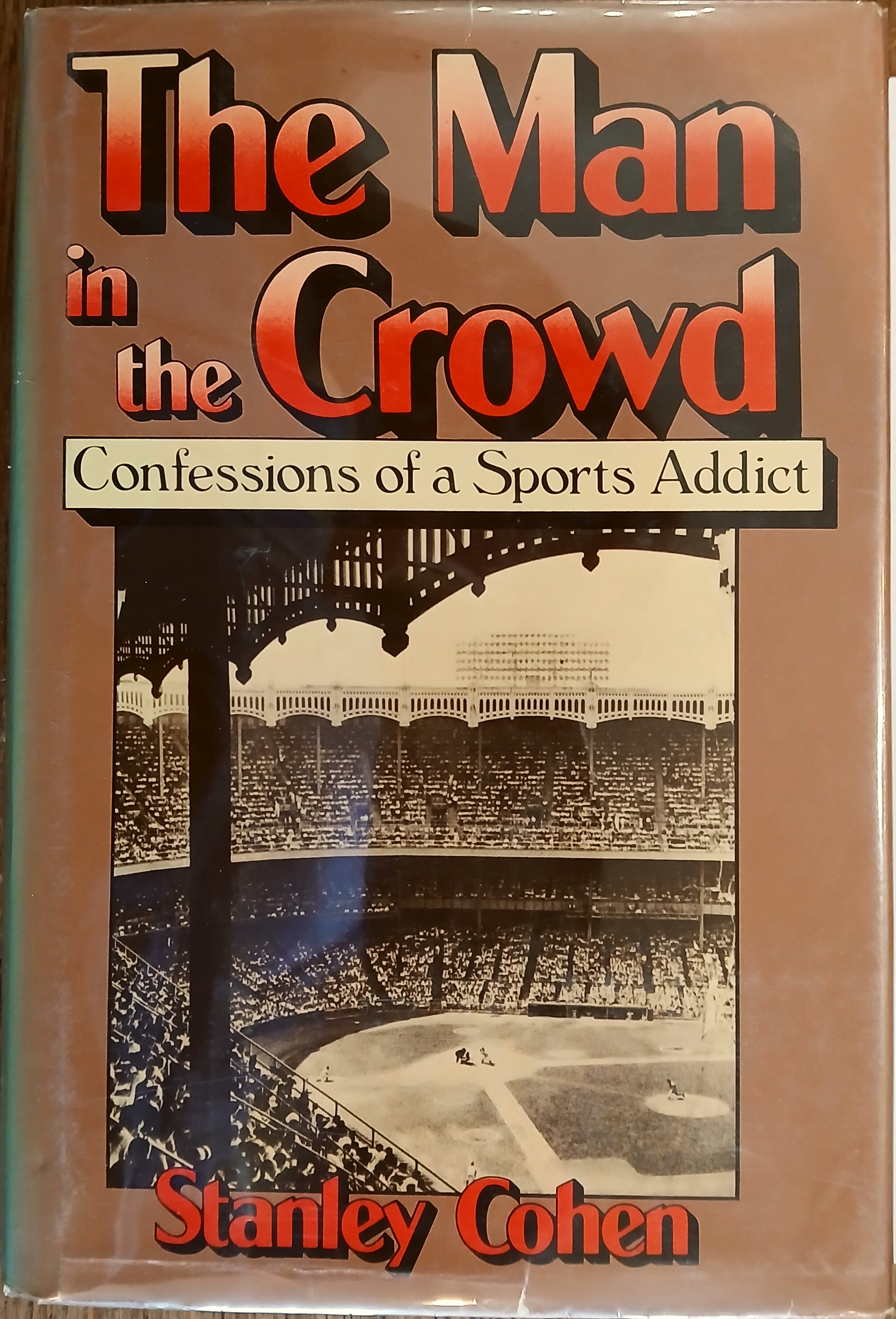 The Man in the Crowd: Confessions of a Sports Addict