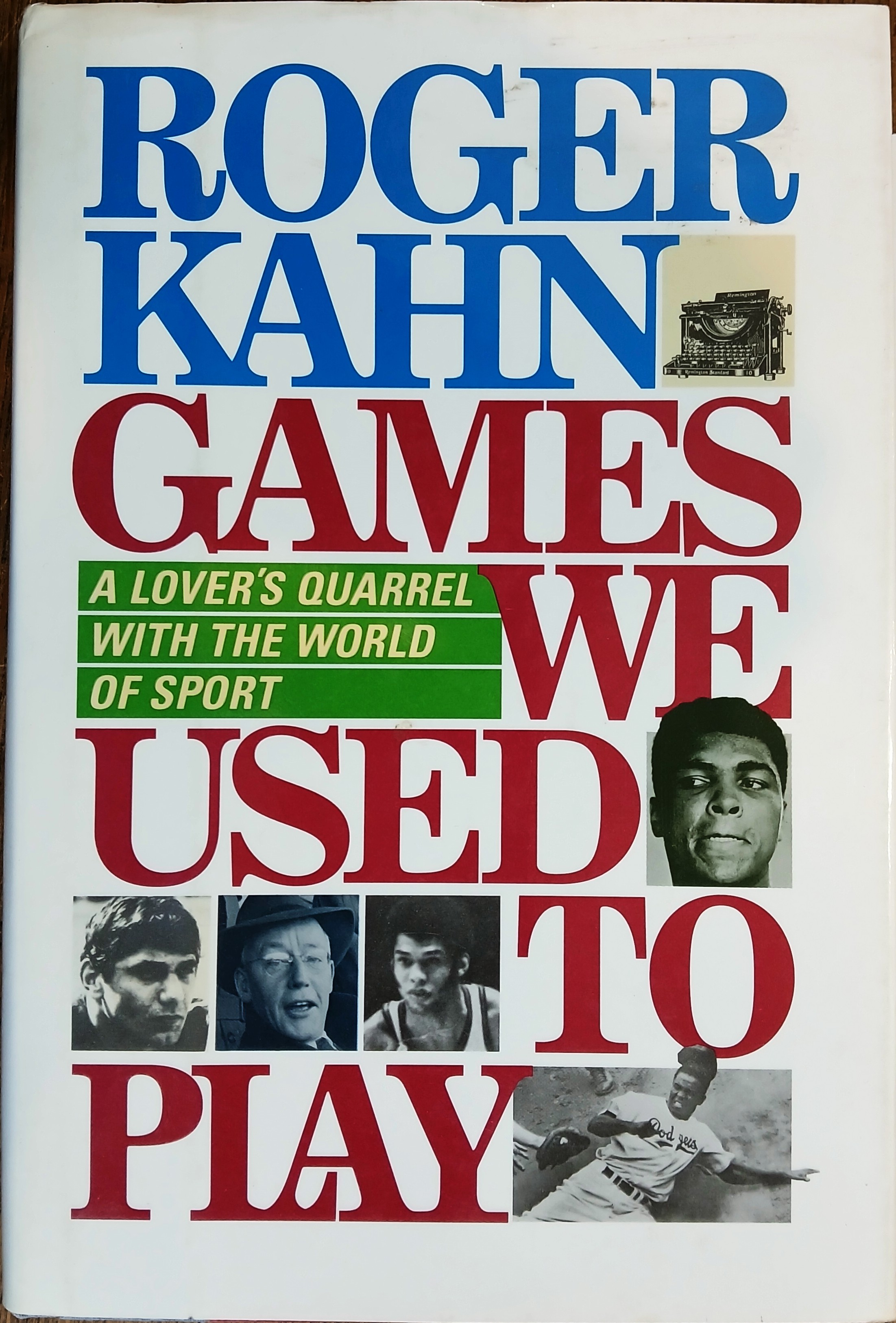 Games We Used to Play: A Lover's Quarrel With the World of Sport