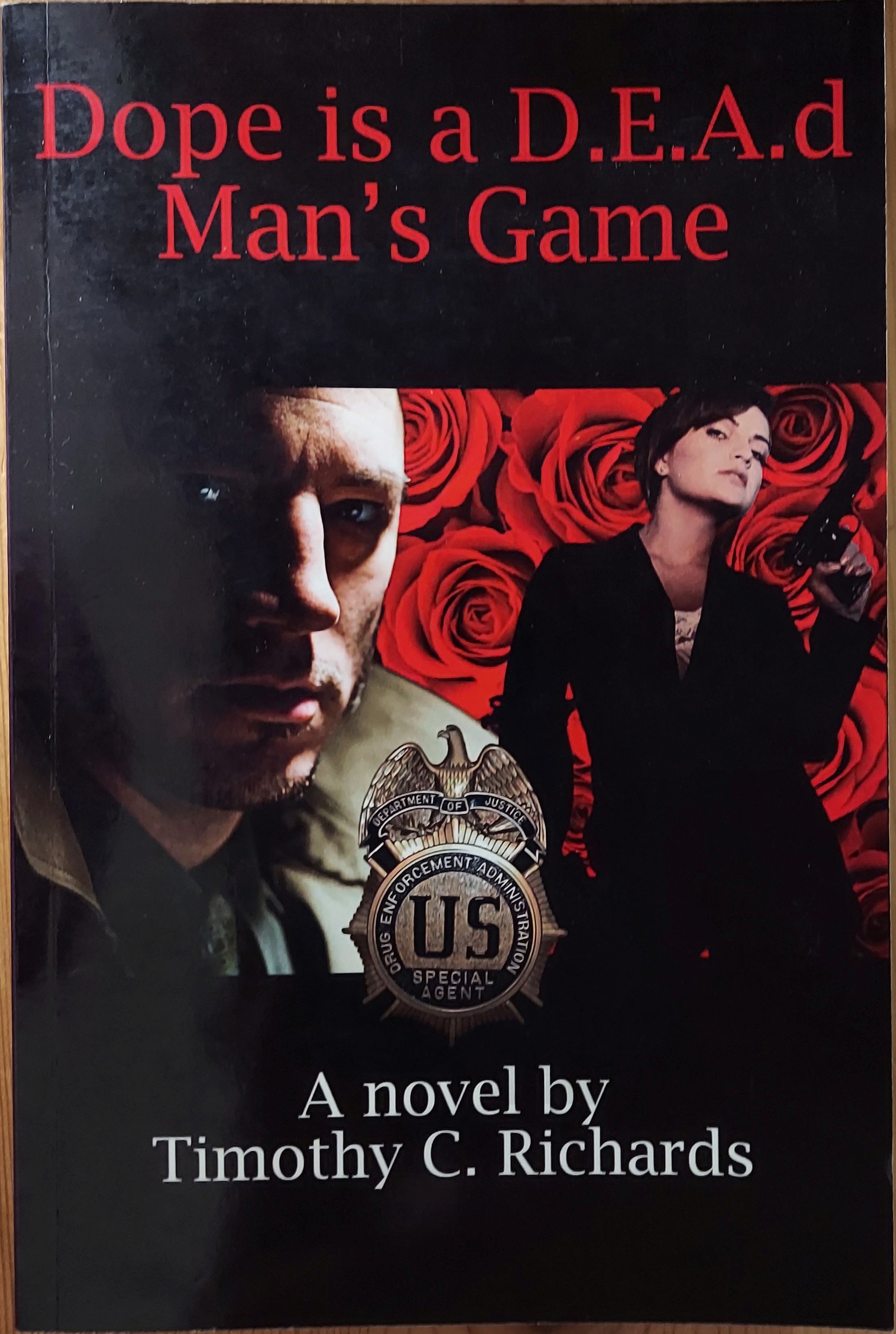 Dope is D.E.A.D. Man's Game