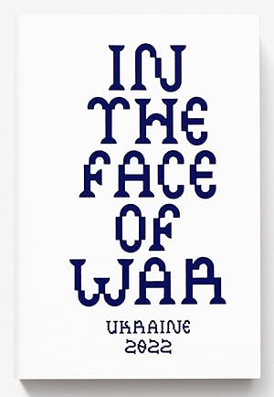 In the Face of War Ukraine 2022