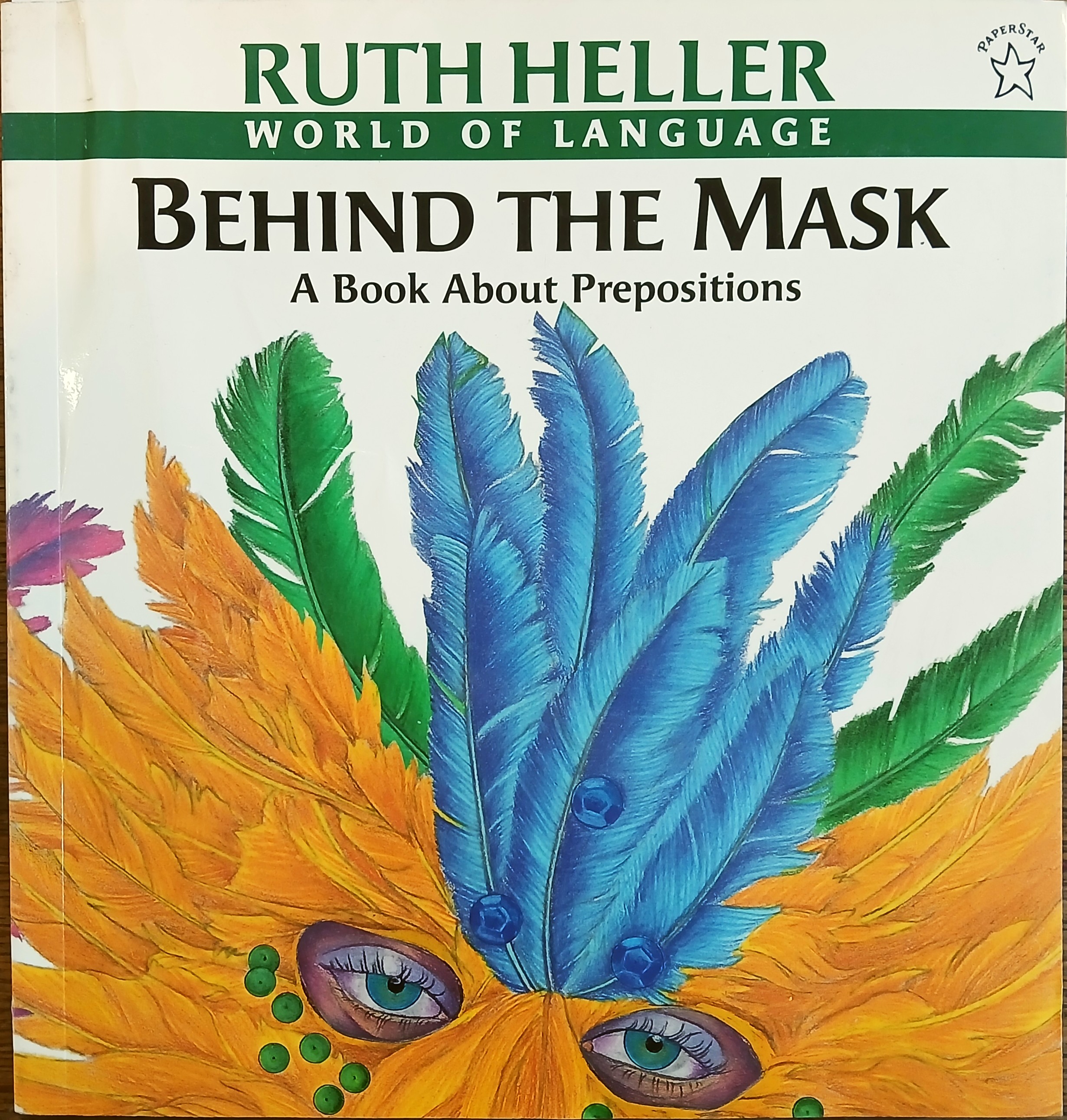 Behind the Mask: A Book About Prepositions (World of Language)