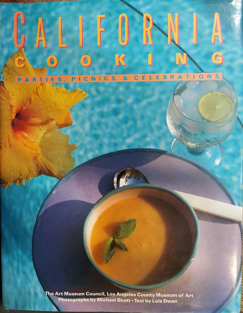 California Cooking : Parties, Picnics and Celebrations