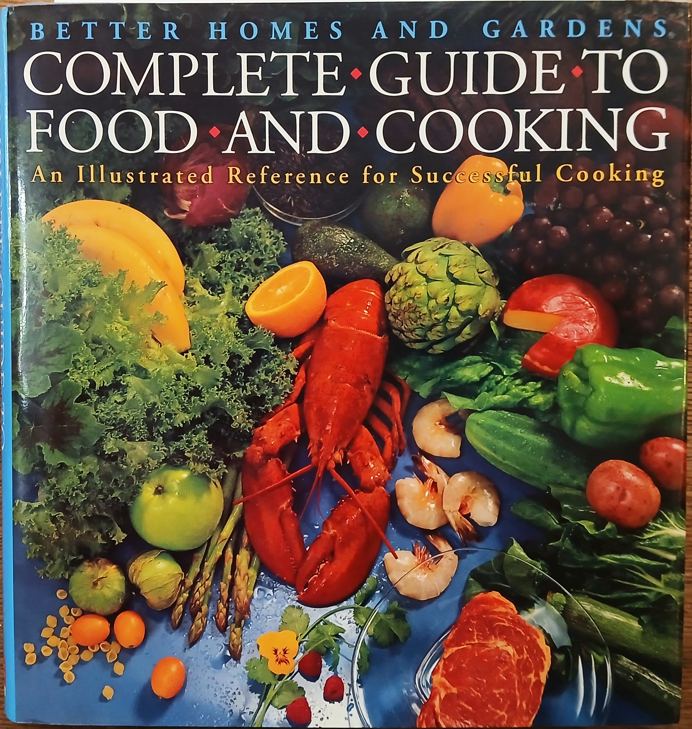 Complete Guide to Food and Cooking: An Illustrated Reference for Successful Cooking