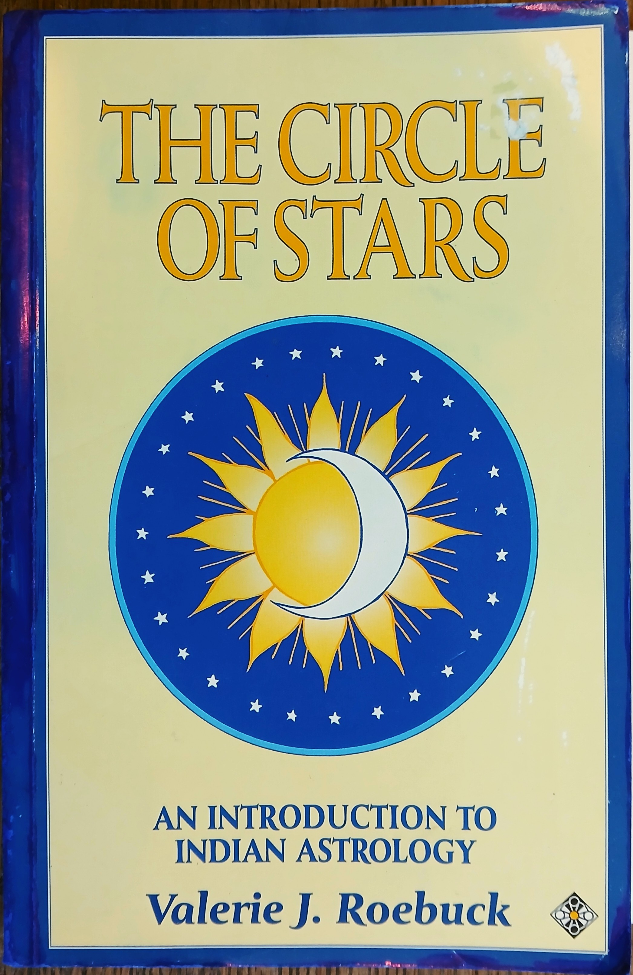 The Circle of Stars: An Introduction to Indian Astrology