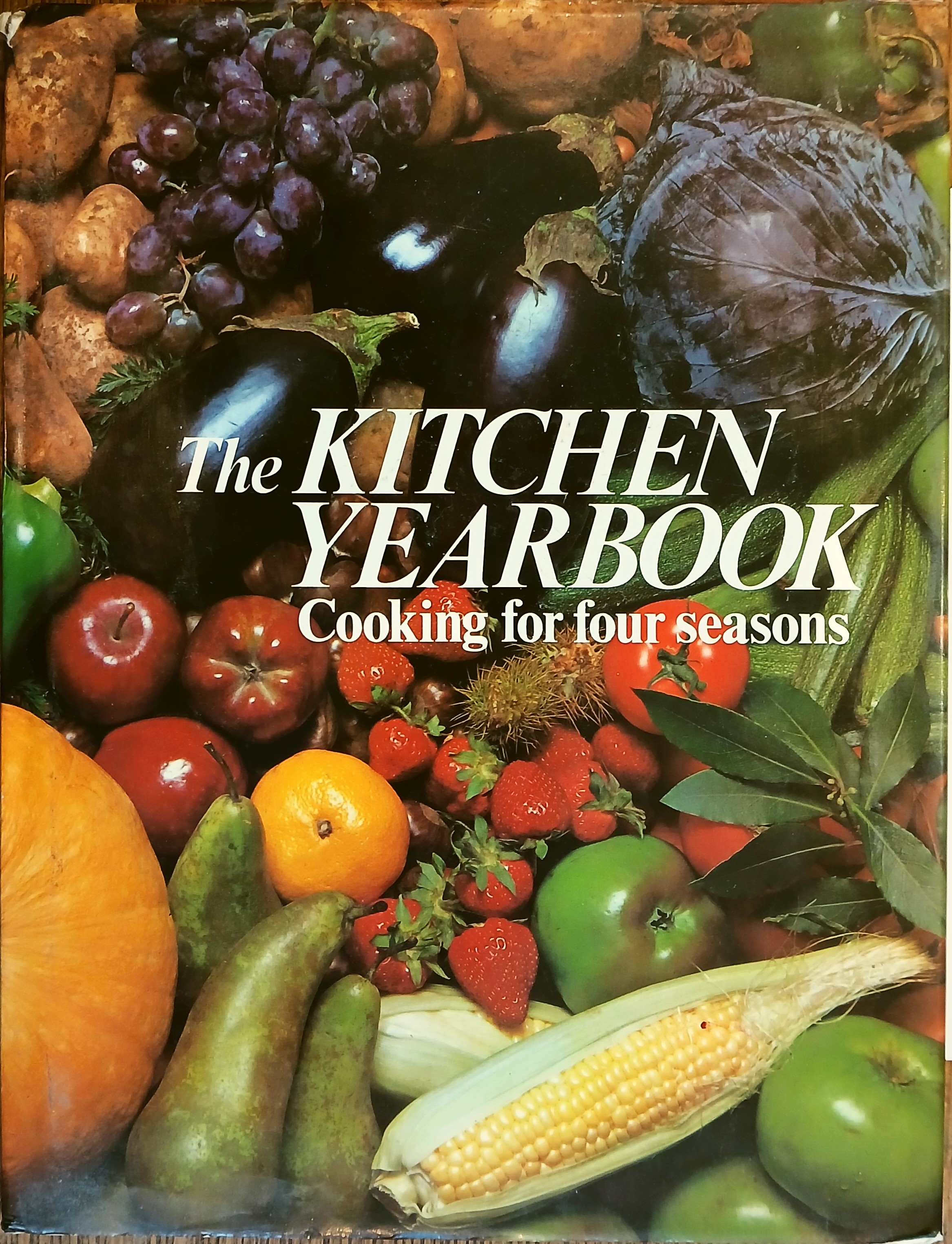 The Kitchen Yearbook: Cooking for Four Seasons