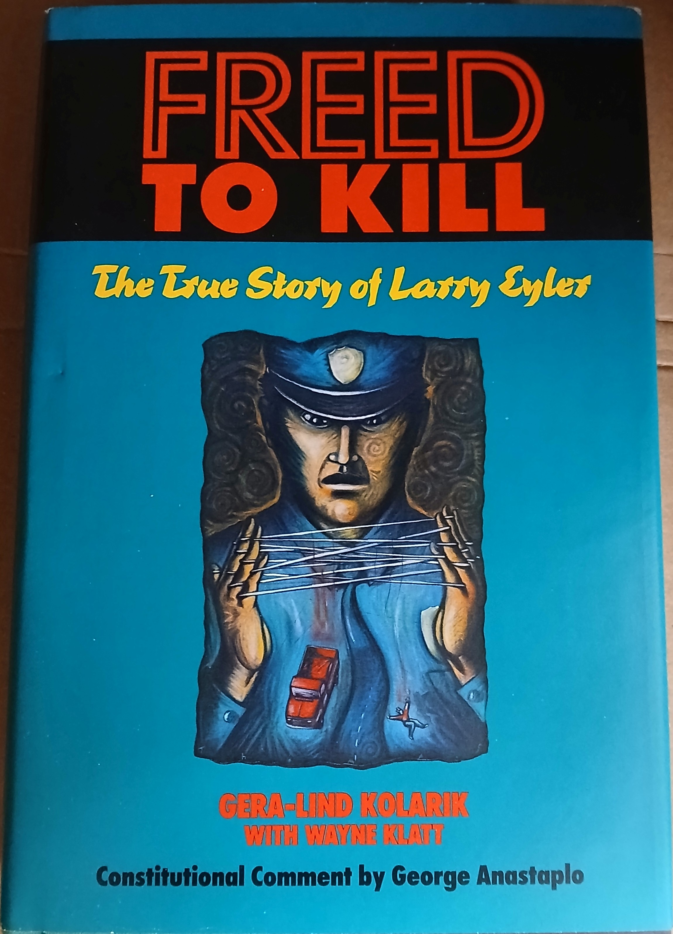 Image for Freed to Kill: The True Story of Larry Eyler Freed to Kill: The True Story of Larry Eyler