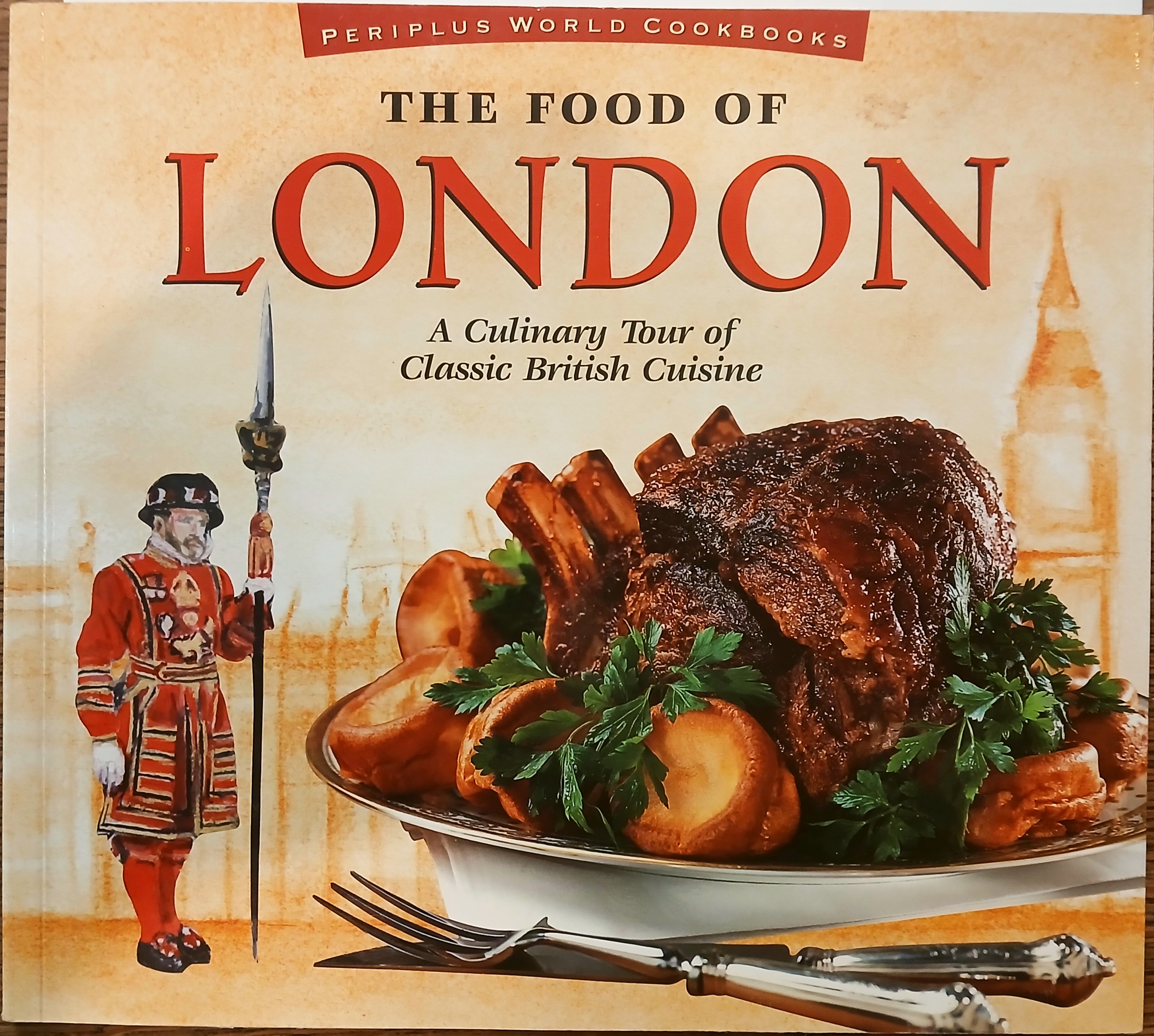 The Food of London: A Culinary Tour of Classic British Cuisine (Periplus World Cookbooks)