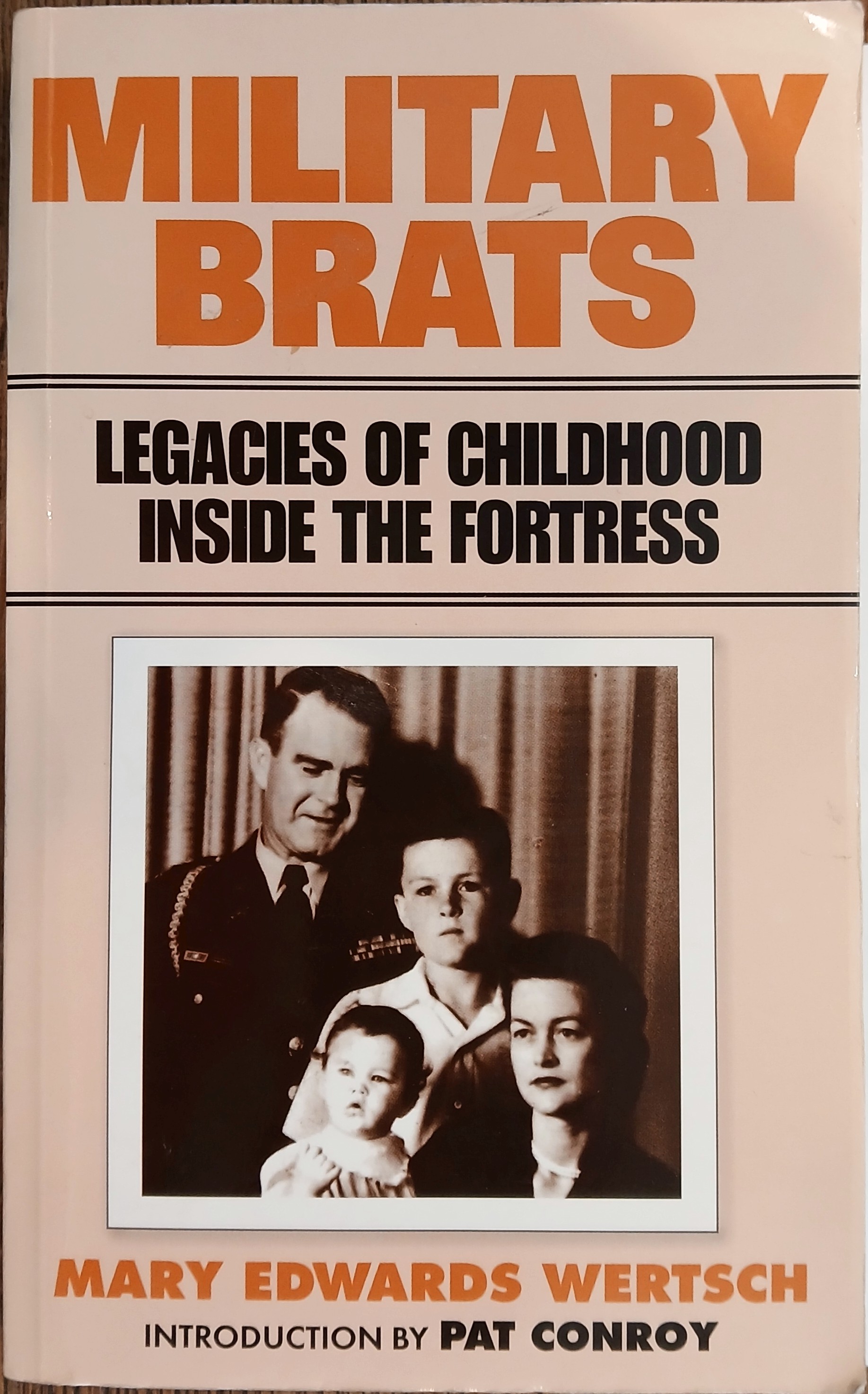 Military Brats: Legacies of Childhood Inside the Fortress