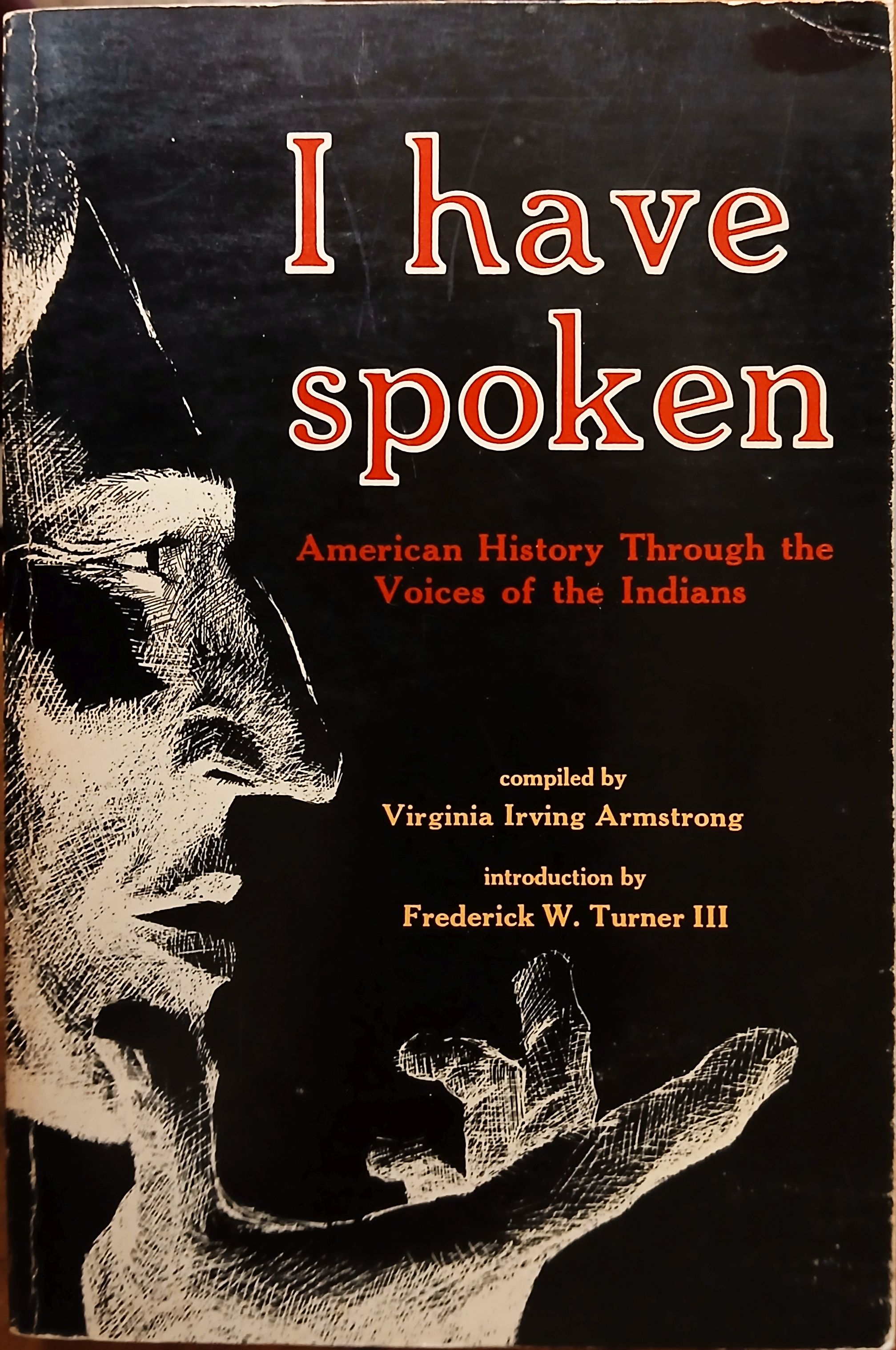 Image for I Have Spoken: American History Through the Voices of the Indians I Have Spoken: American History Through the Voices of the Indians