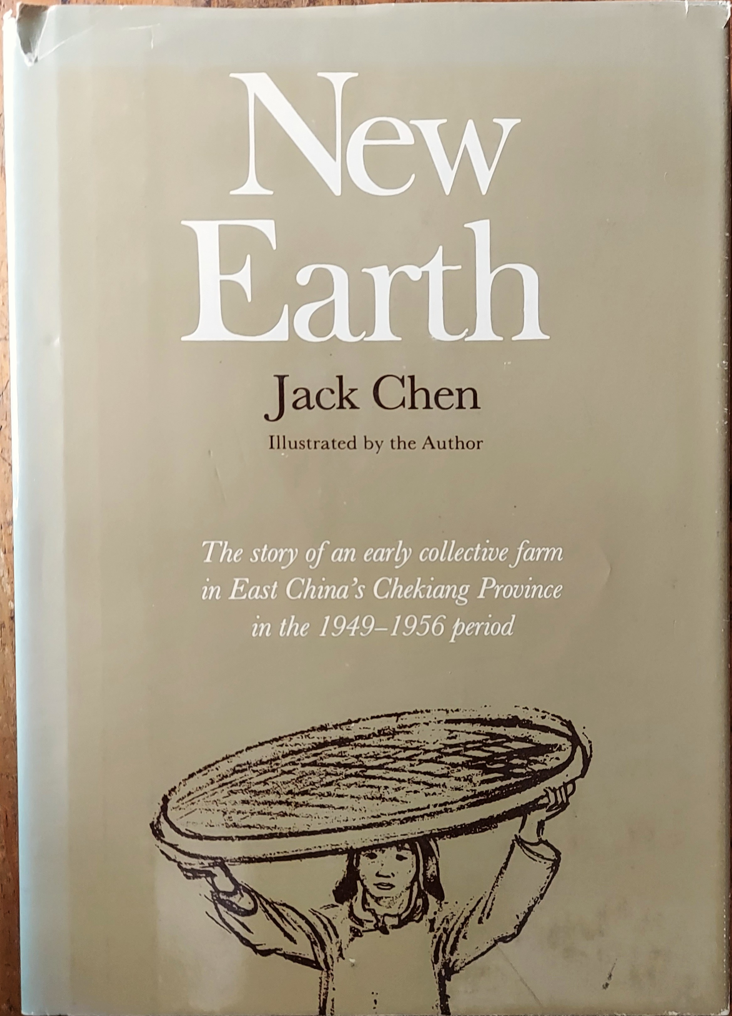 New Earth: The Story of an Early Collective Farm in East China's Chekiang Province in the 1949-1956 Period
