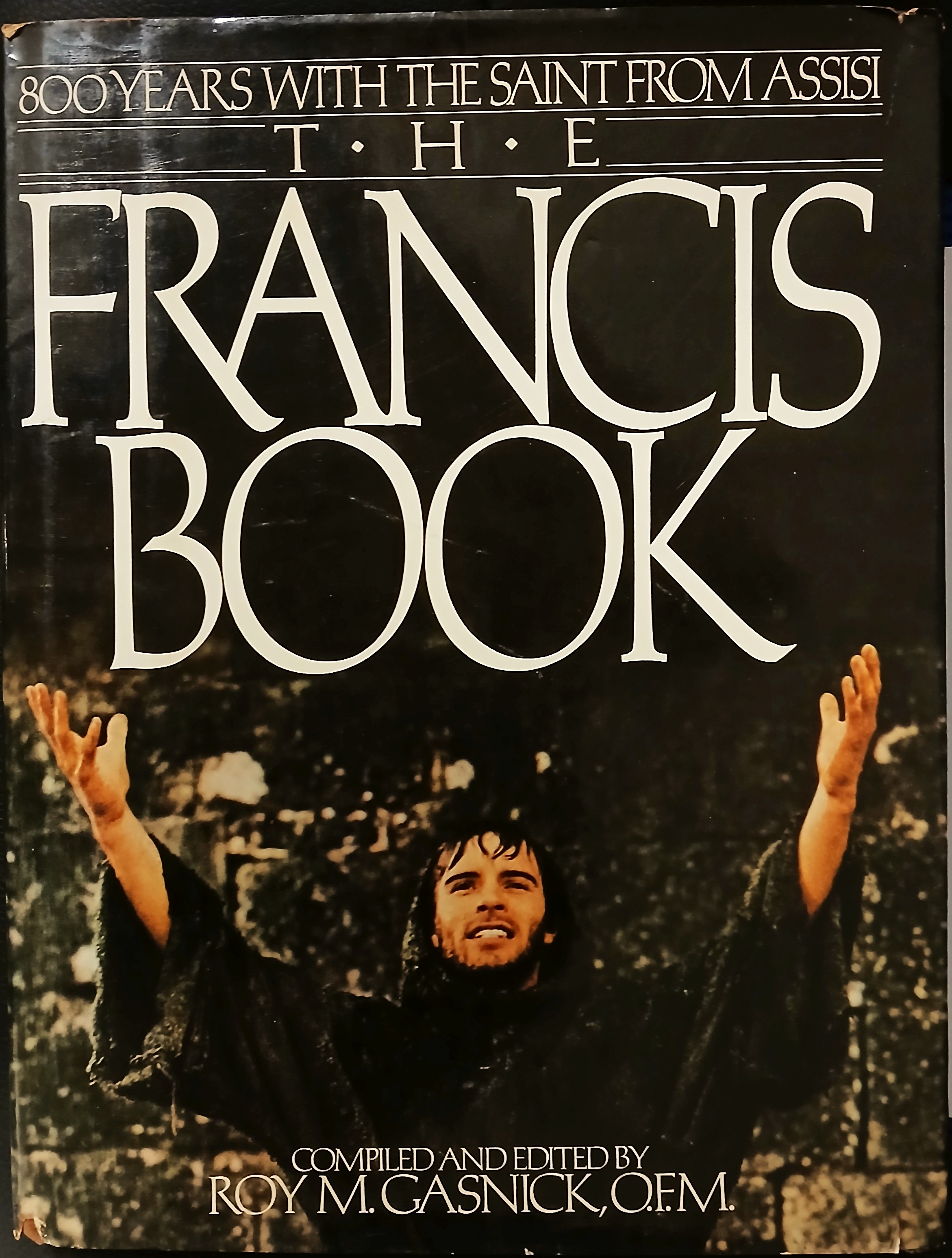 The Francis Book: 800 Years with the Saint From Assisi