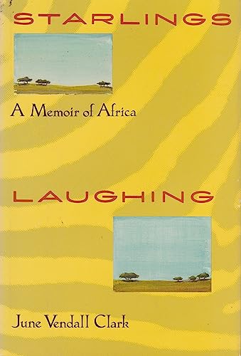 Starlings Laughing: A Memoir of Africa