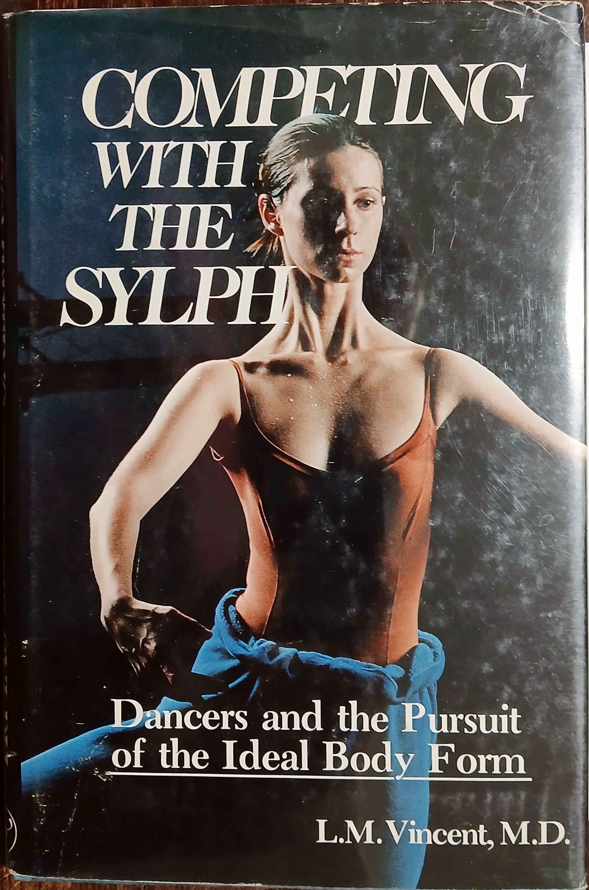 Competing with the Sylph: Dancers and the Pursuit of the Ideal Body Form