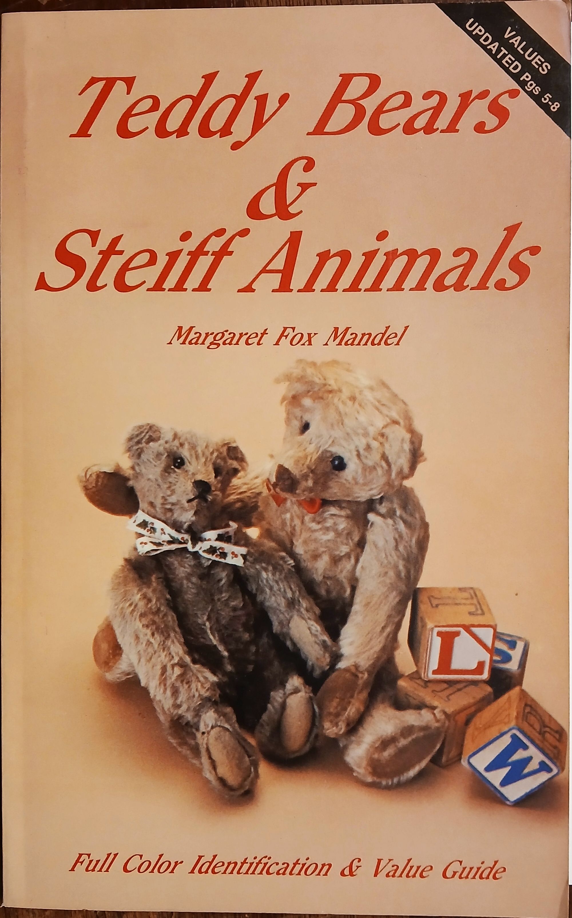 Teddy Bears and Steiff Animals: Full Color Identification and Value Guide