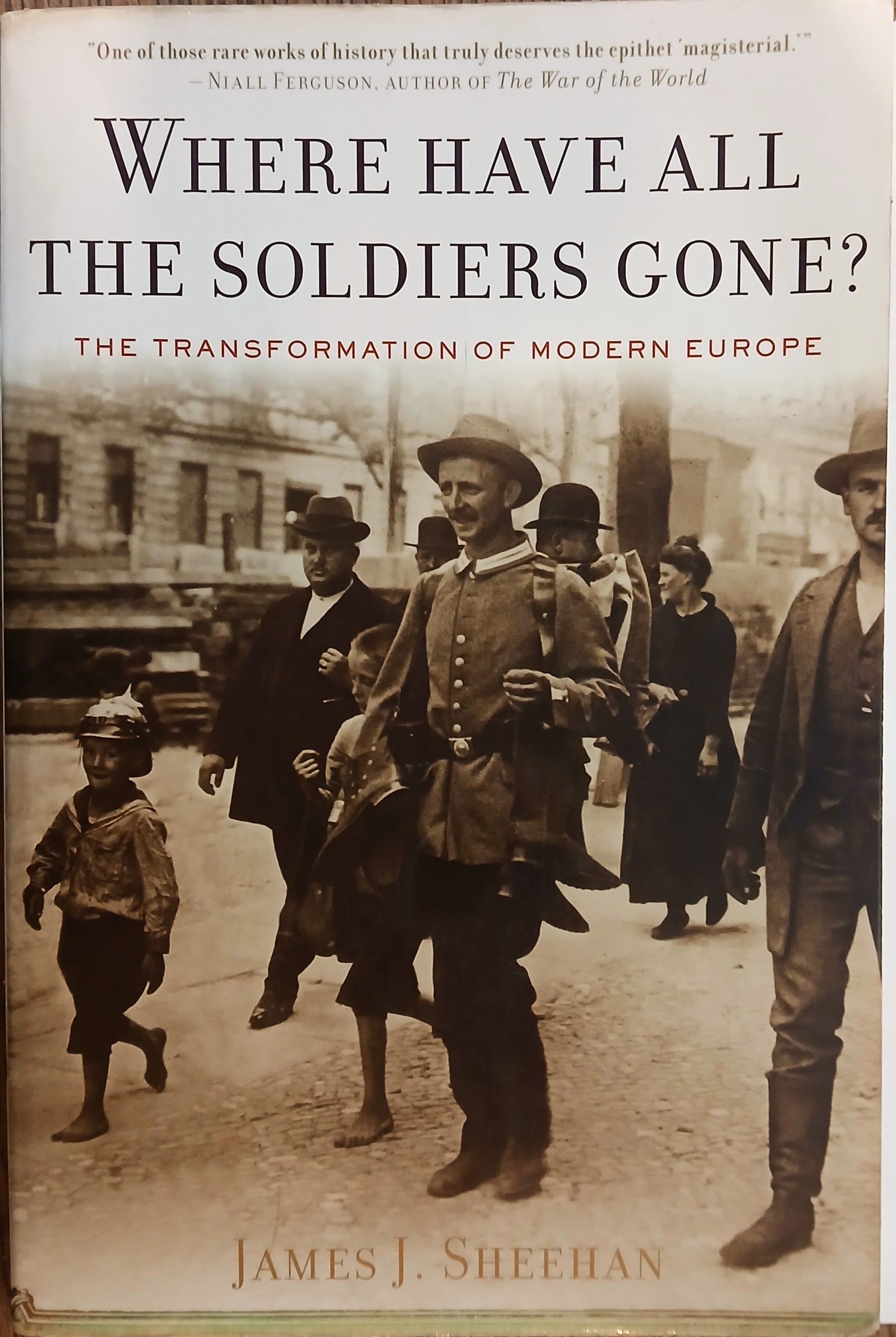 Where Have All the Soldiers Gone: The Transformation of Modern Europe