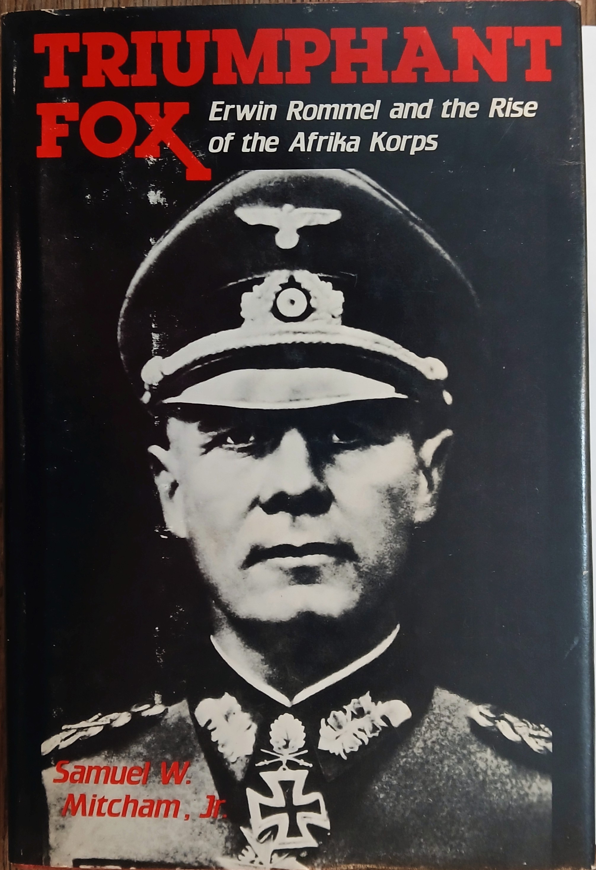 Triumphant Fox: Erwin Rommel and the Rise of the Afrika Korps
