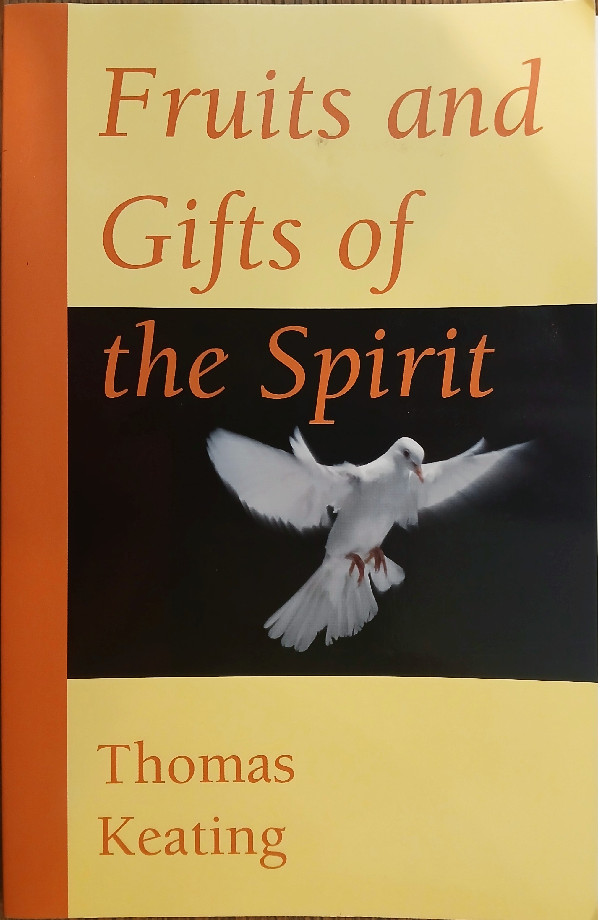 Fruits and Gifts of the Spirit