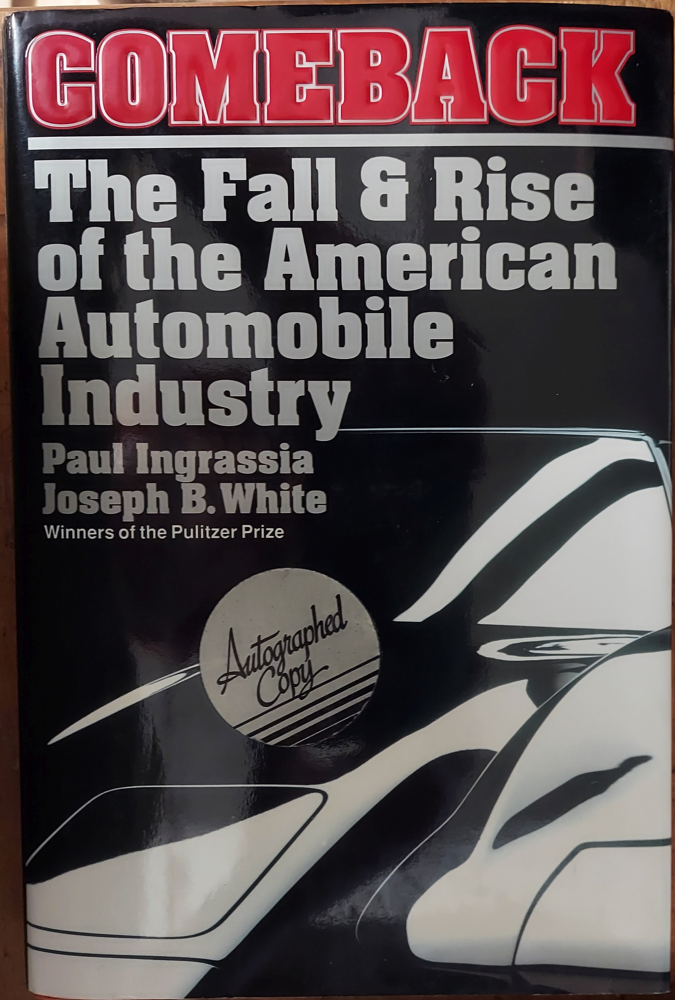 Comeback : The Fall and Rise of the American Automobile Industry