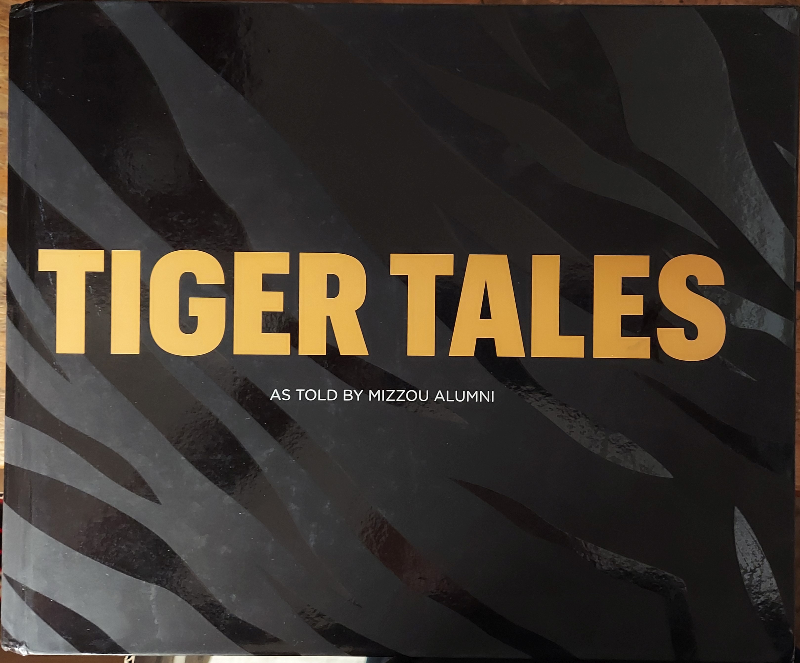 Tiger Tales as Told By Missou Alumni