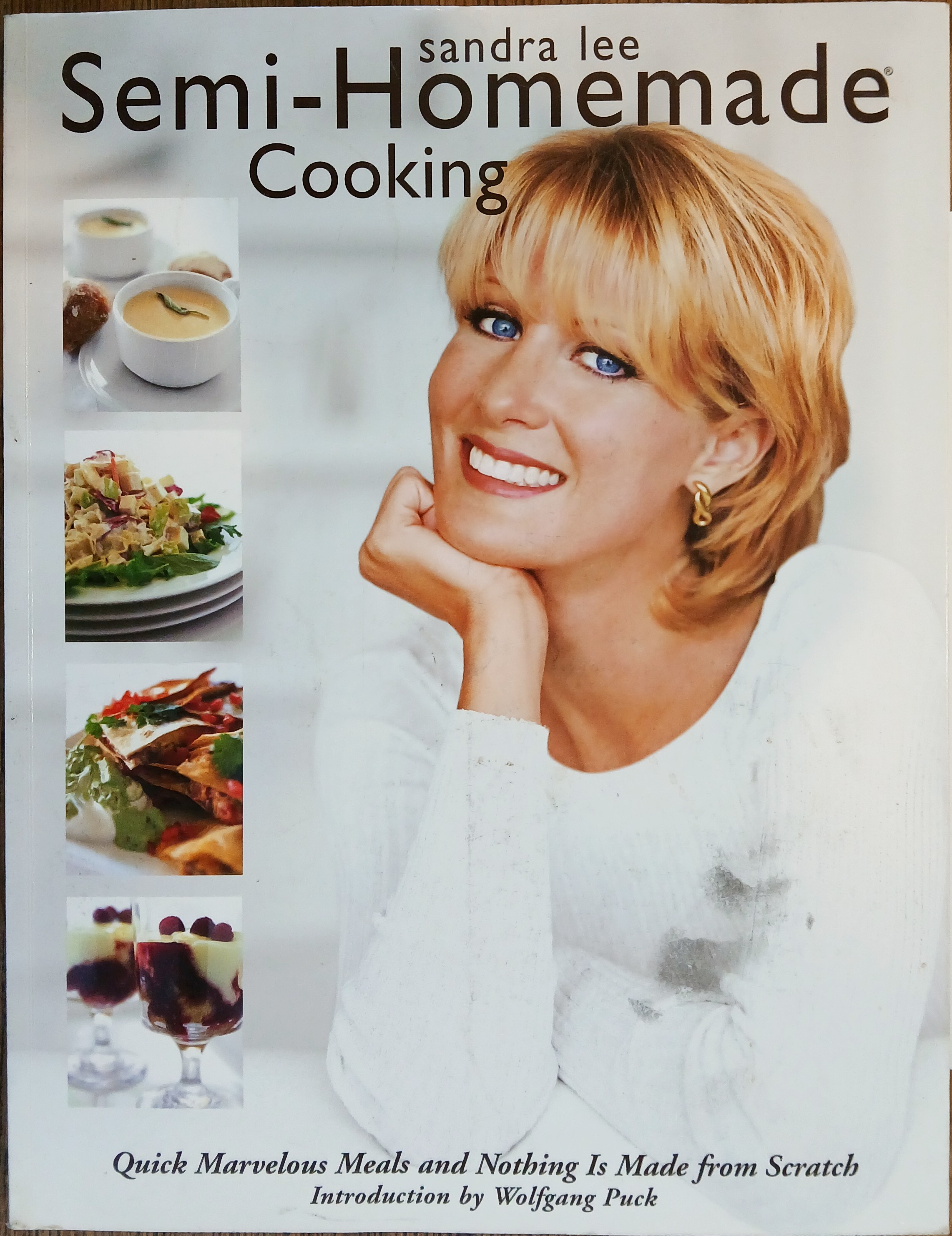 Semi-Homemade Cooking: Quick Marvelous Meals and Nothing is Made From Scratch