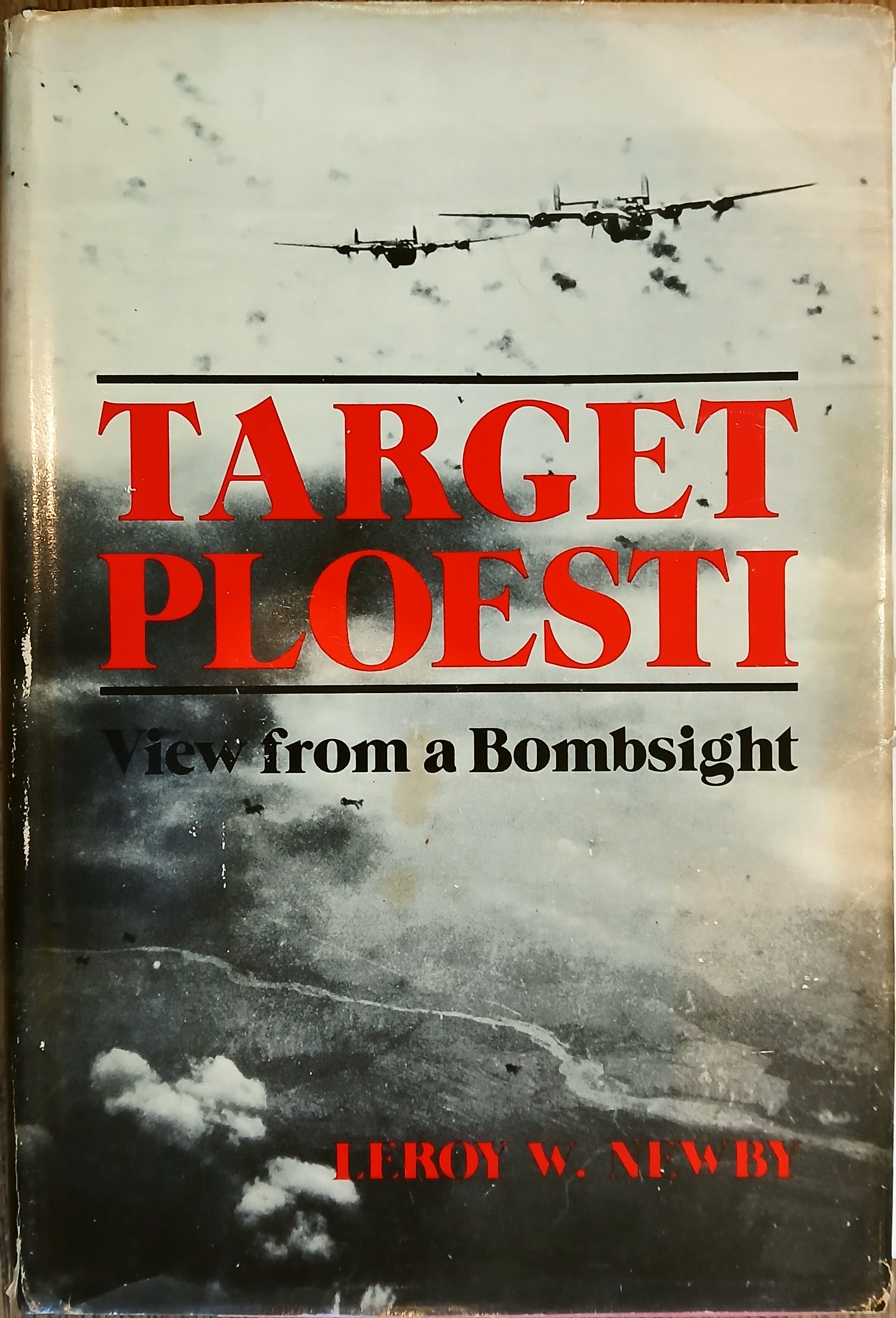 Target Ploesti: View from a Bombsight