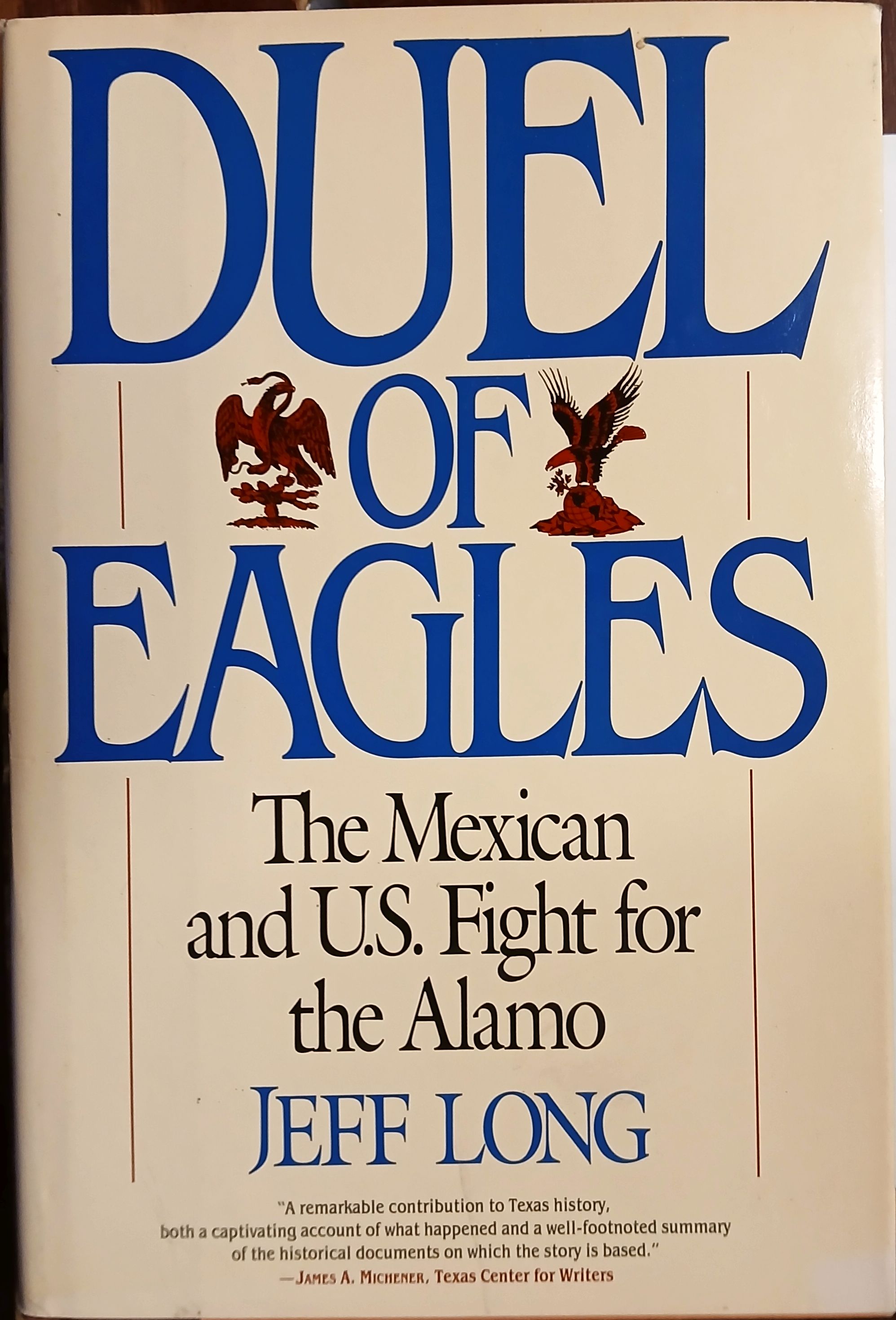Duel of Eagles : The Mexican and U.S. Fight for the Alamo