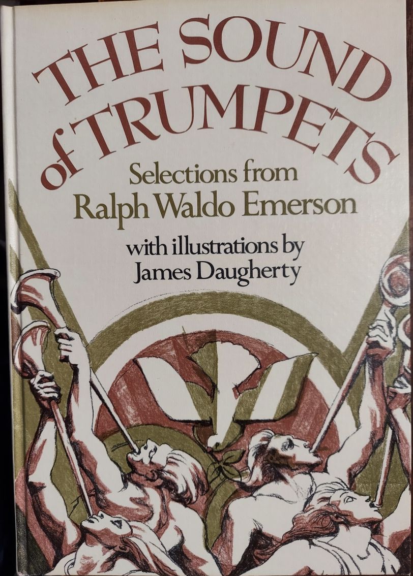The Sound of Trumpets: Selections from Ralph Waldo Emerson