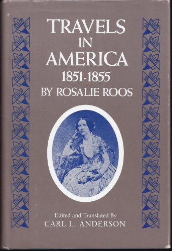 Travels in America, 1851-1855 (based on Resa Till Amerika 1851-1855)