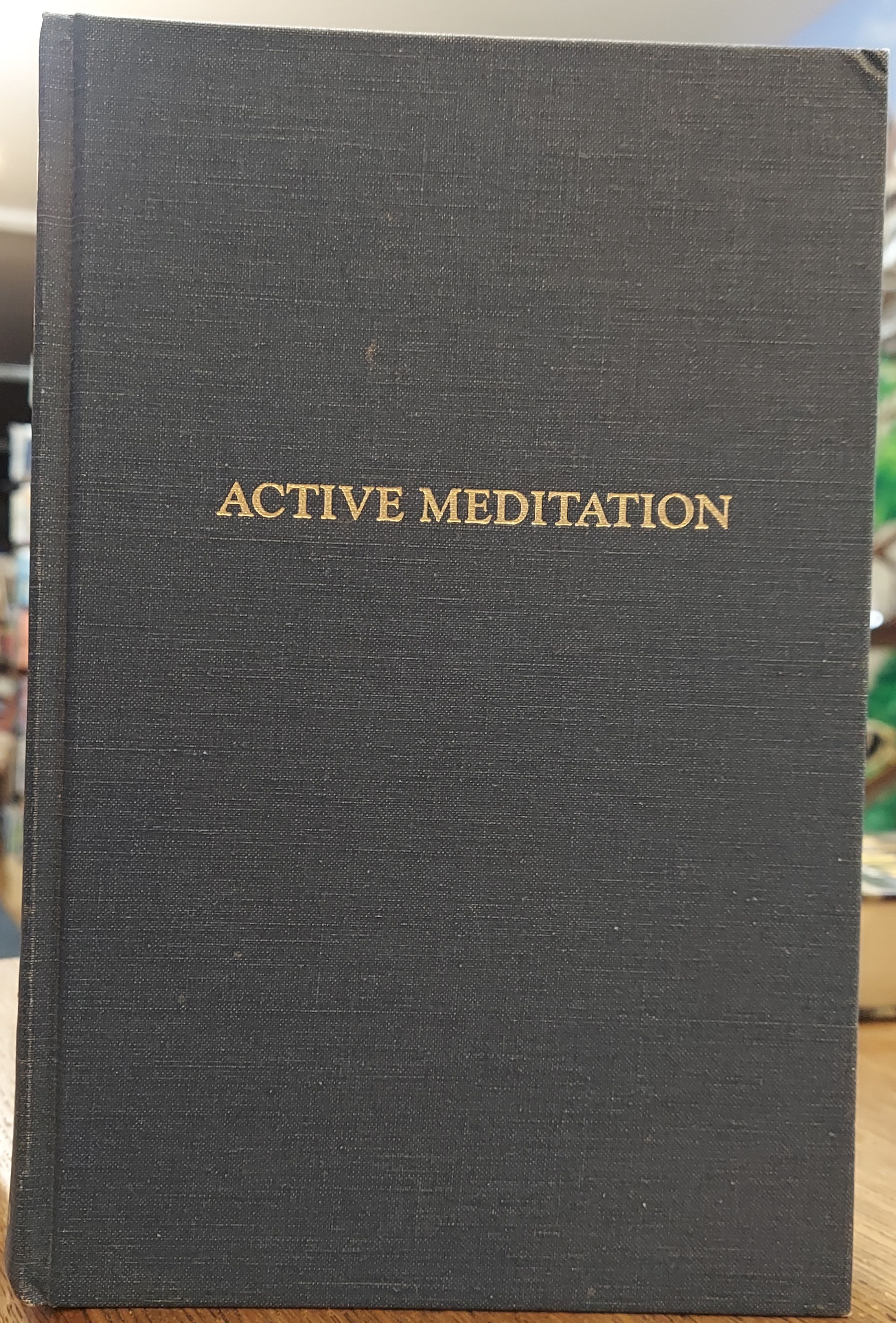 Active Meditation : The Western Tradition