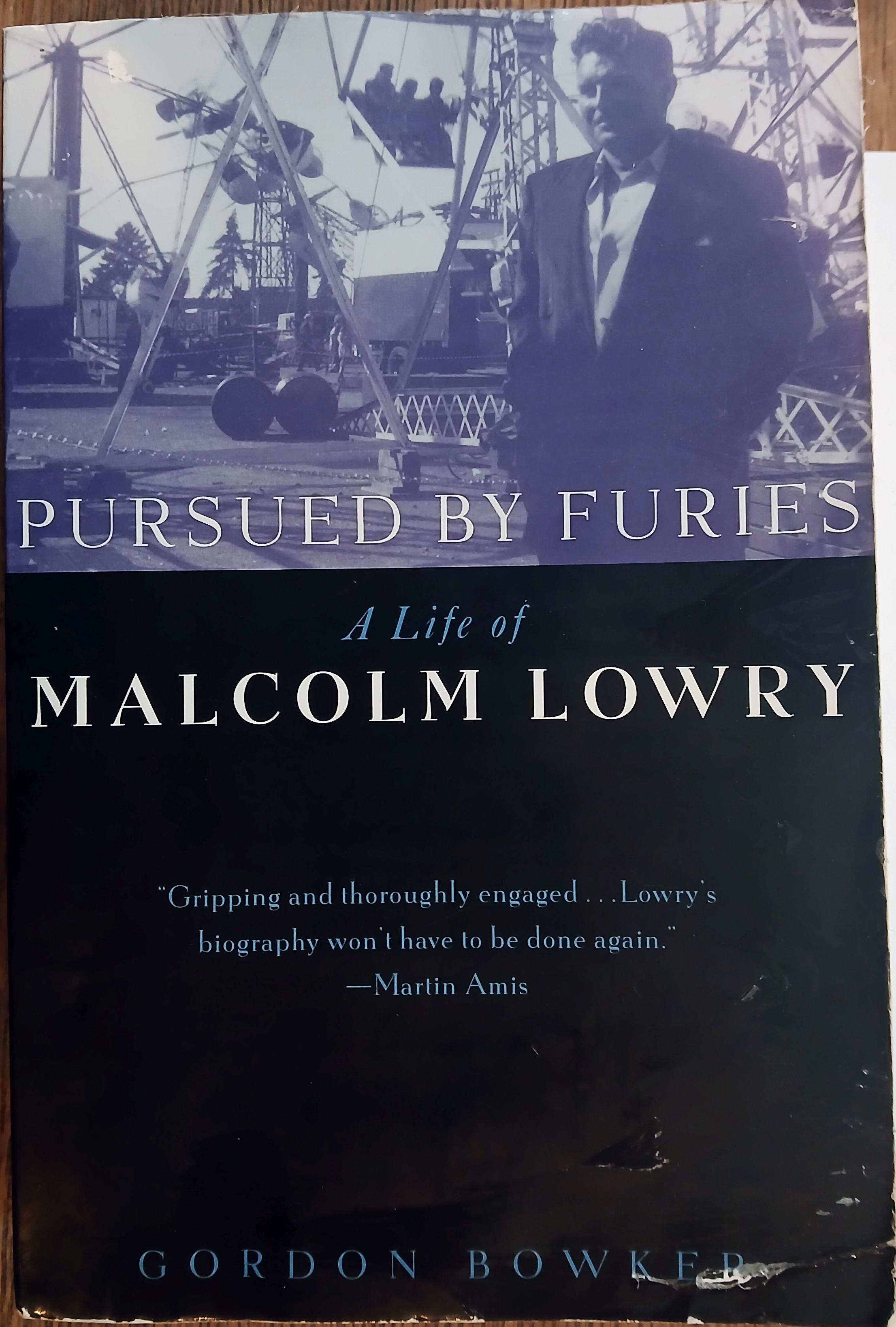 Pursued By Furies: A Life of Malcolm Lowry