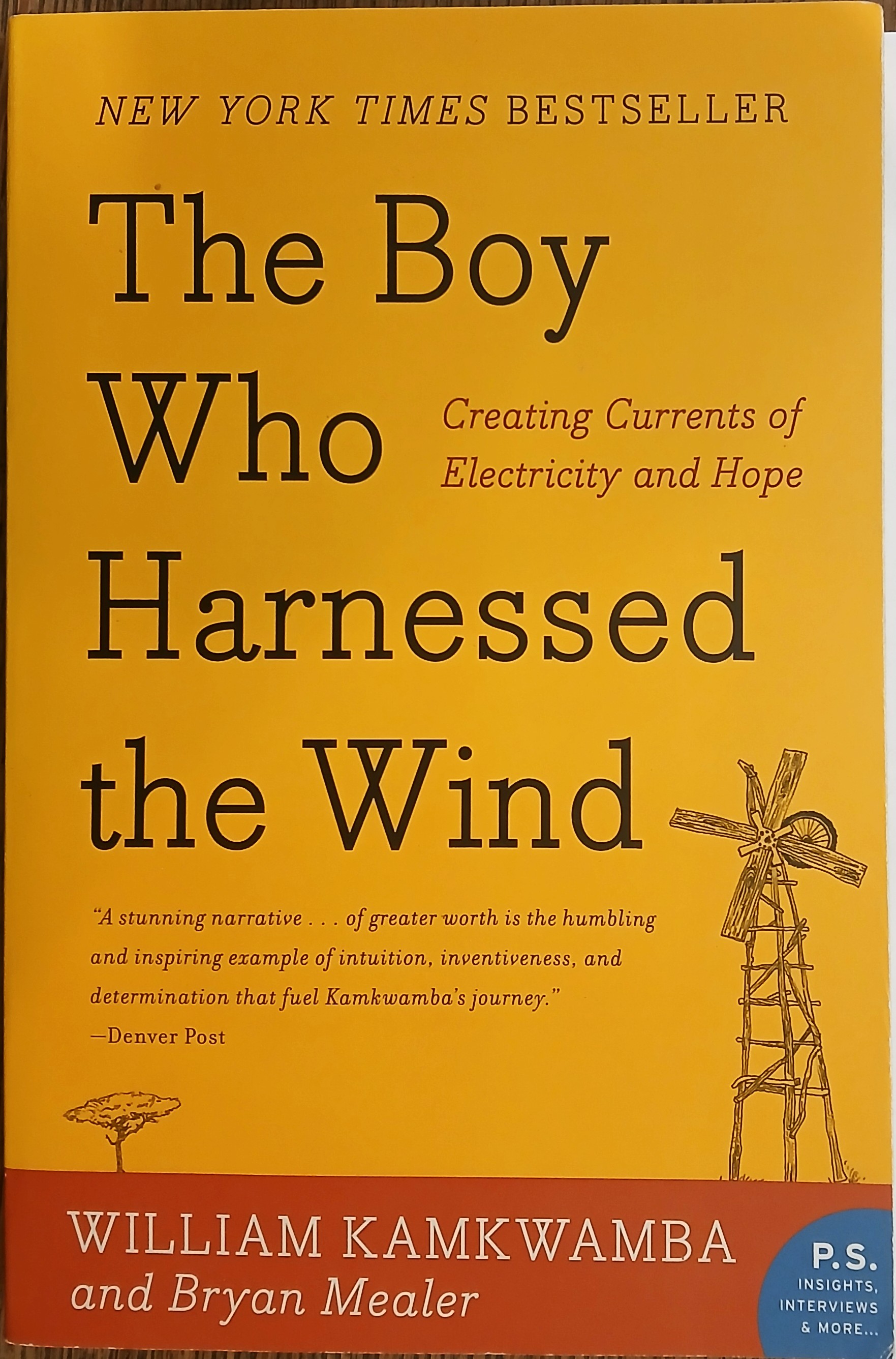 Image for The Boy Who Harnessed the Wind: Creating Currents of Electricity and Hope The Boy Who Harnessed the Wind: Creating Currents of Electricity and Hope