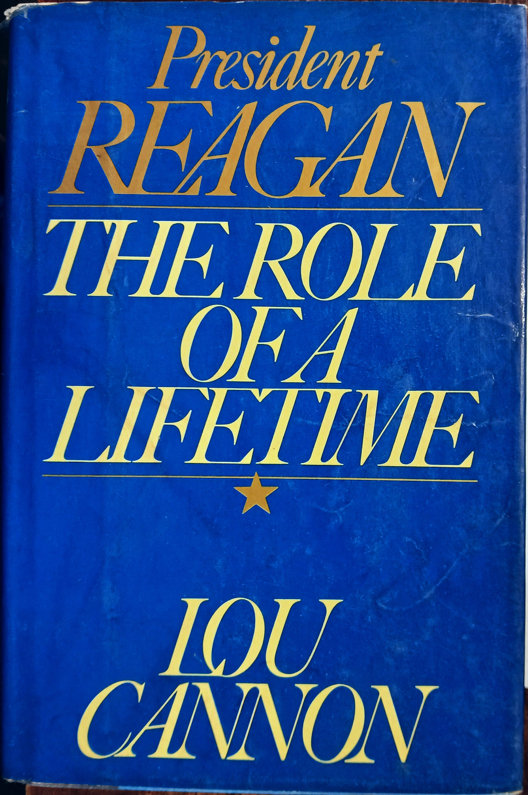 President Reagan: The Role of a Lifetime