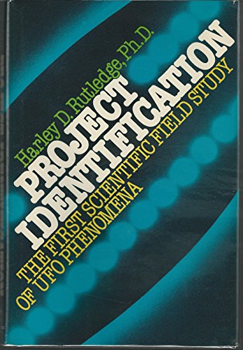 Project Identification: The First Scientific Field Study of UFO Phenomena