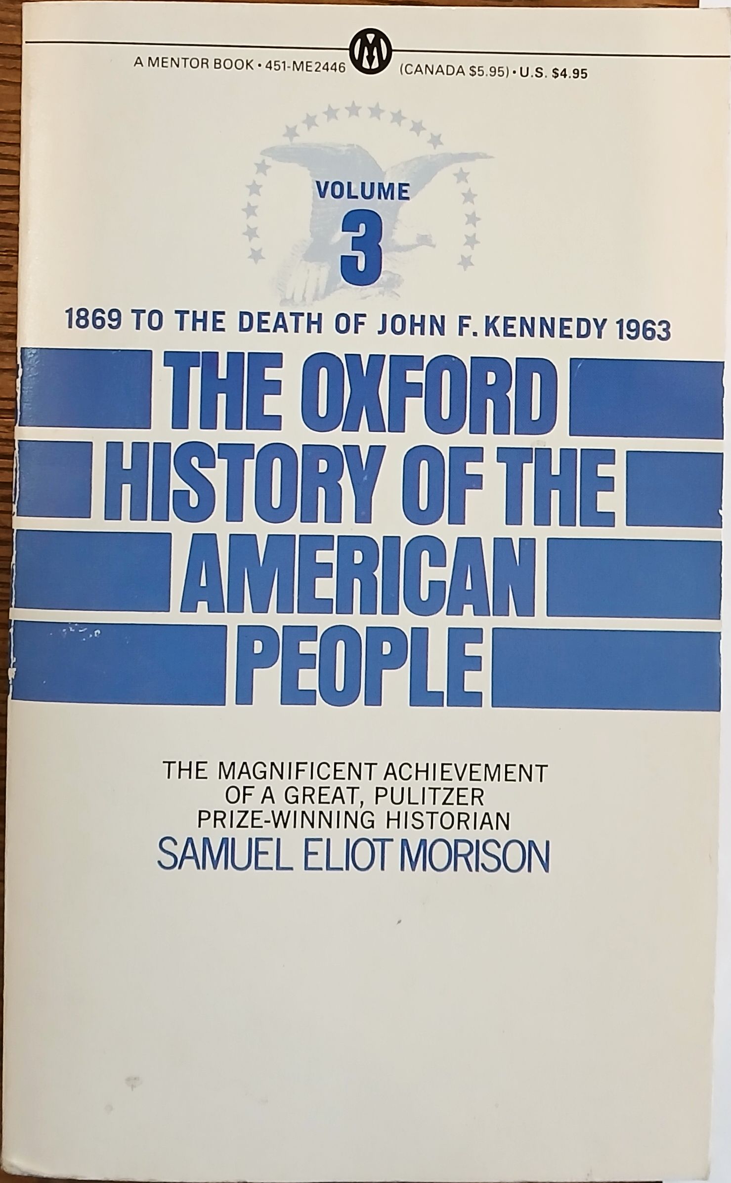 The Oxford History of the American People: Volume 3 , 1869 To The Death of John F. Kennedy 1963