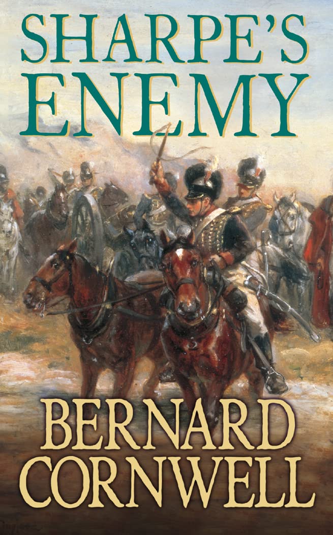 Sharpe's Enemy: Richard Sharpe and The Defense of Portugal , Christmas 1812 (The Sharpe Series)