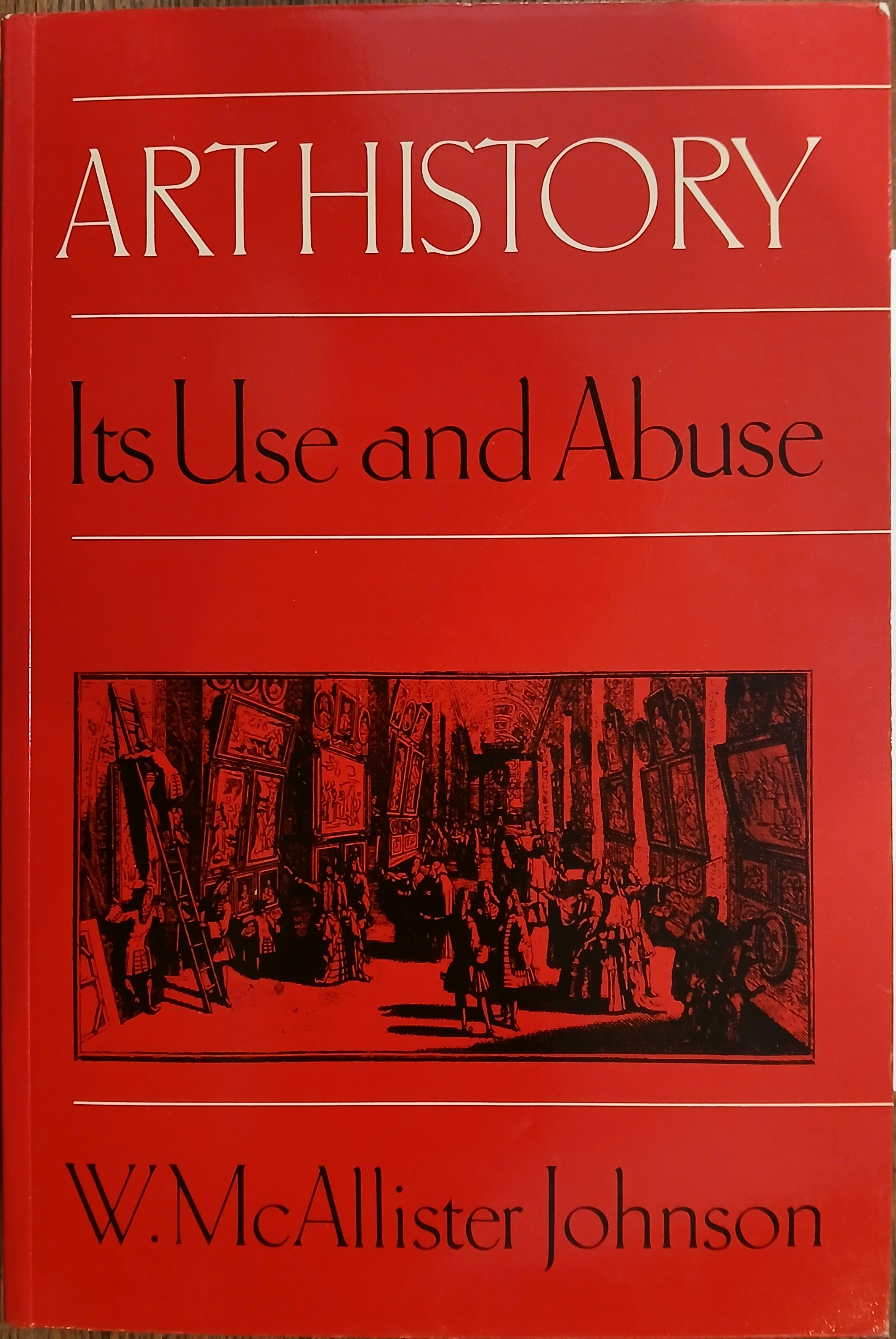 Art History: Its Use and Abuse