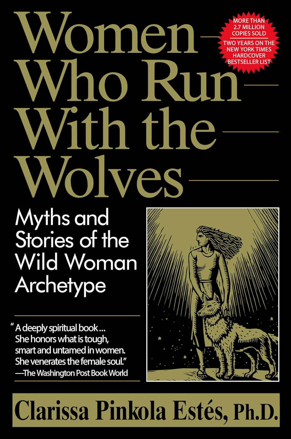 Image for Women Who Run With the Wolves: Myths and Stories of the Wild Woman Archetype Women Who Run With the Wolves: Myths and Stories of the Wild Woman Archetype