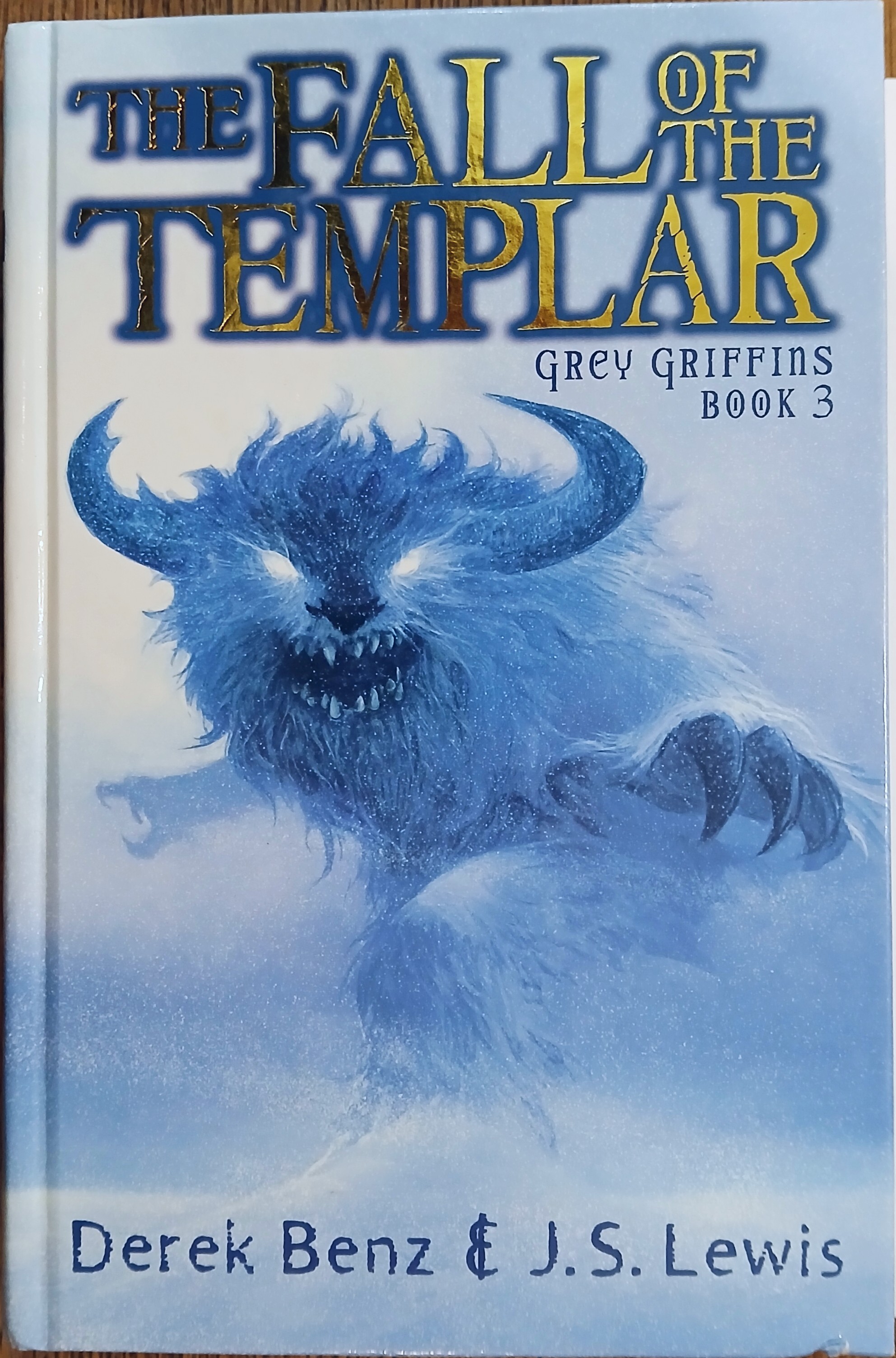 Image for The Fall of the Templar (Grey Griffins Book 3) The Fall of the Templar (Grey Griffins Book 3)