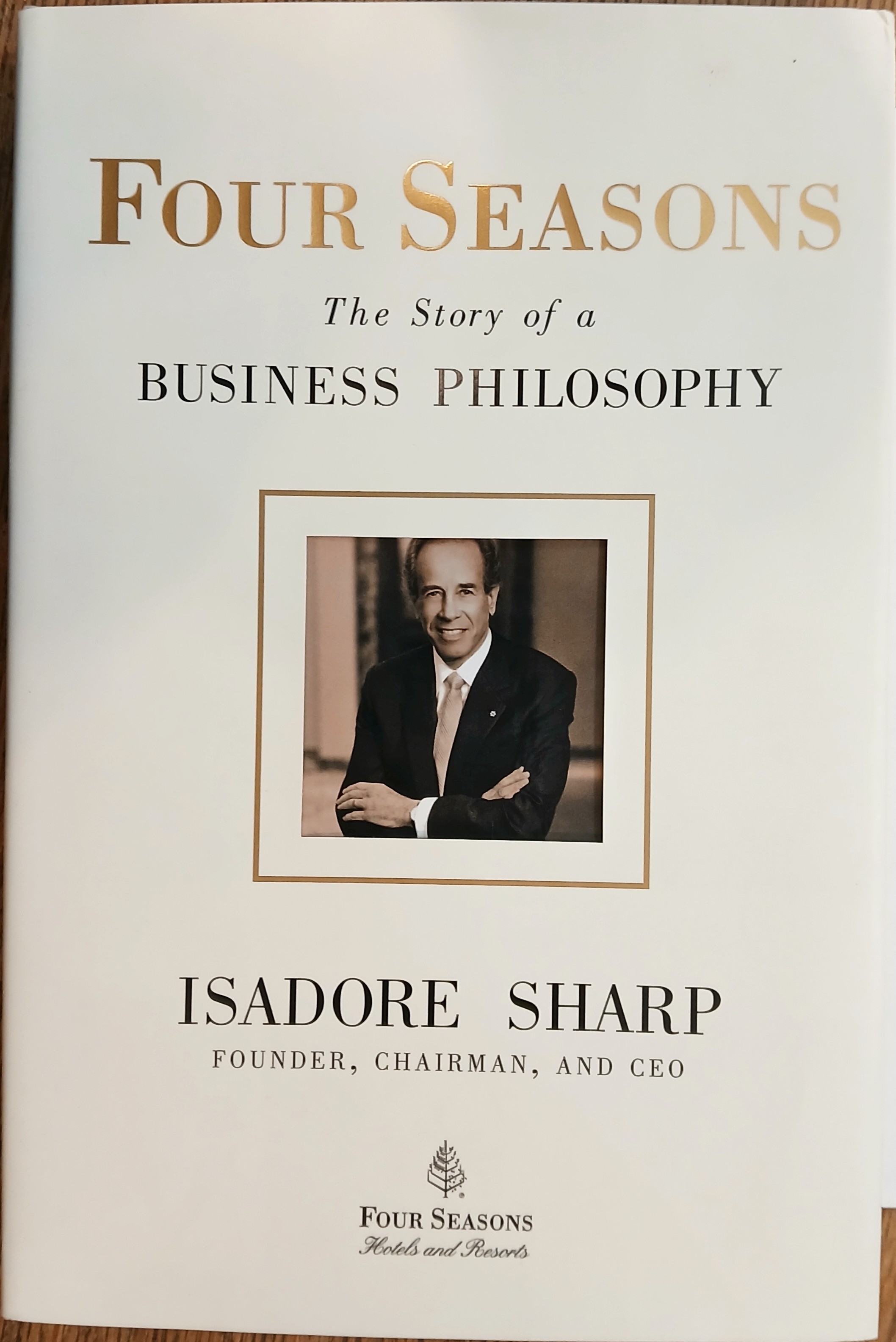 Four Seasons: The Story of a Business Philosophy